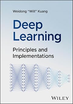 Deep Learning Principles and Implementations