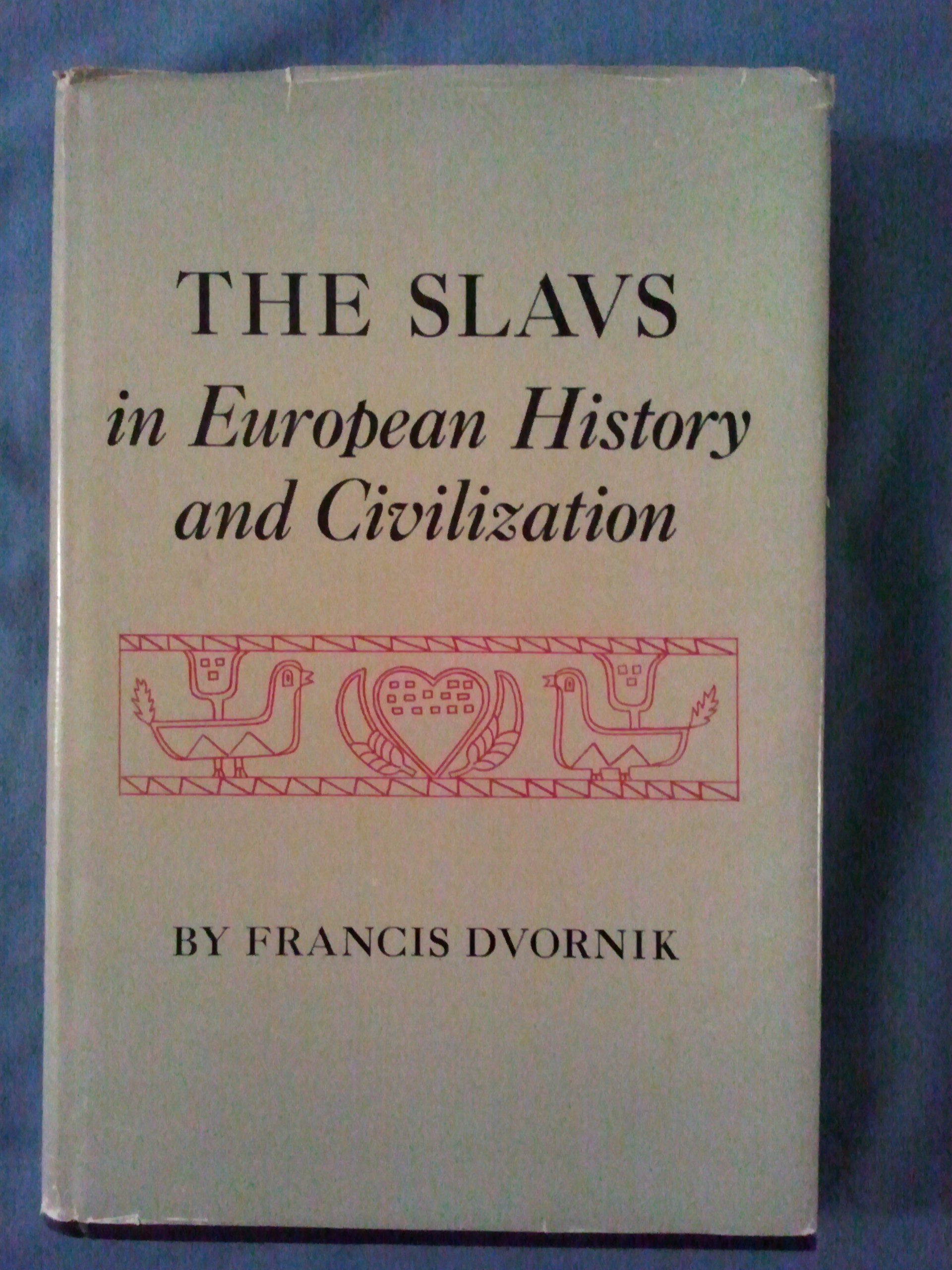 The Slavs in European History and Civilization