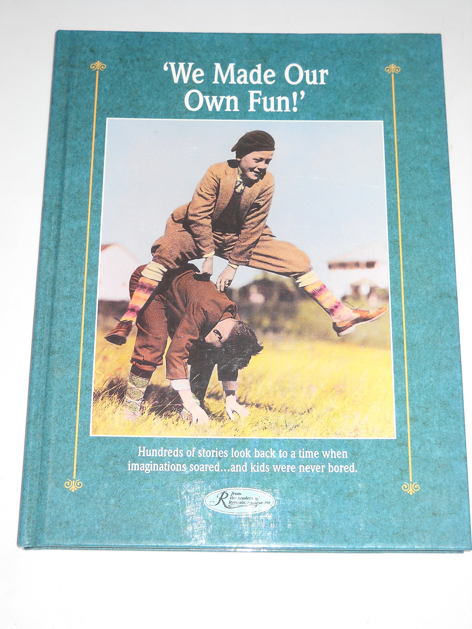 We Made Our Own Fun (Reminisce Books)