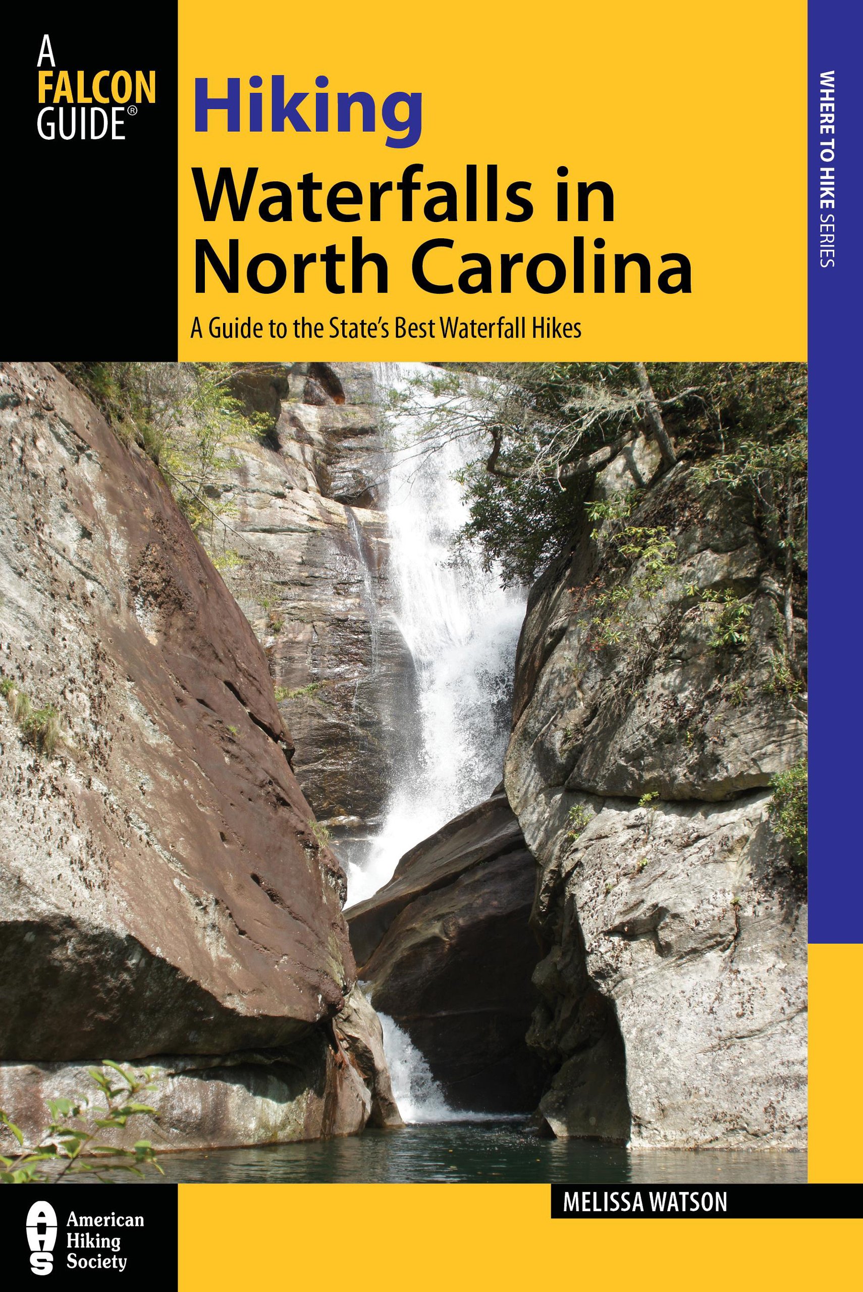 Buy Hiking Waterfalls in North Carolina: A Guide to the State's Best Waterfall Hikes — BookShops.in