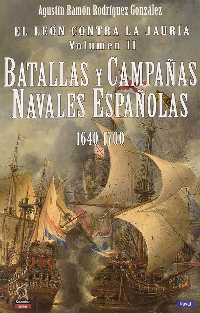 Portada de El Leon Contra la Jauria : Batallas y Campañas Navales Españo