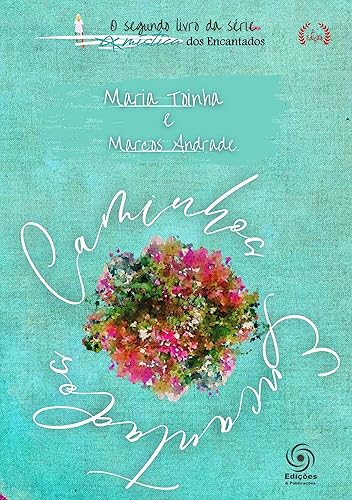 Caminhos Encantados (A Mística dos Encantados Livro 2)