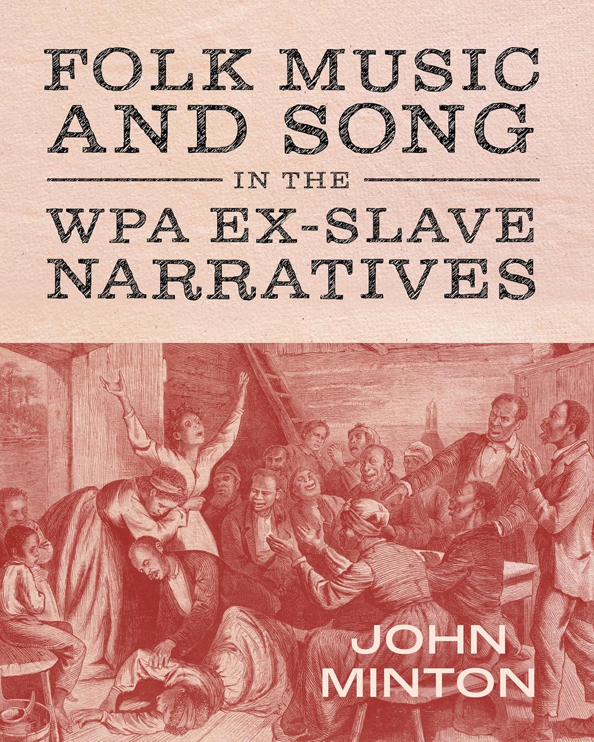 Folk Music and Song in the WPA Ex-Slave Narratives (American Made Music Series)      Kindle Edition