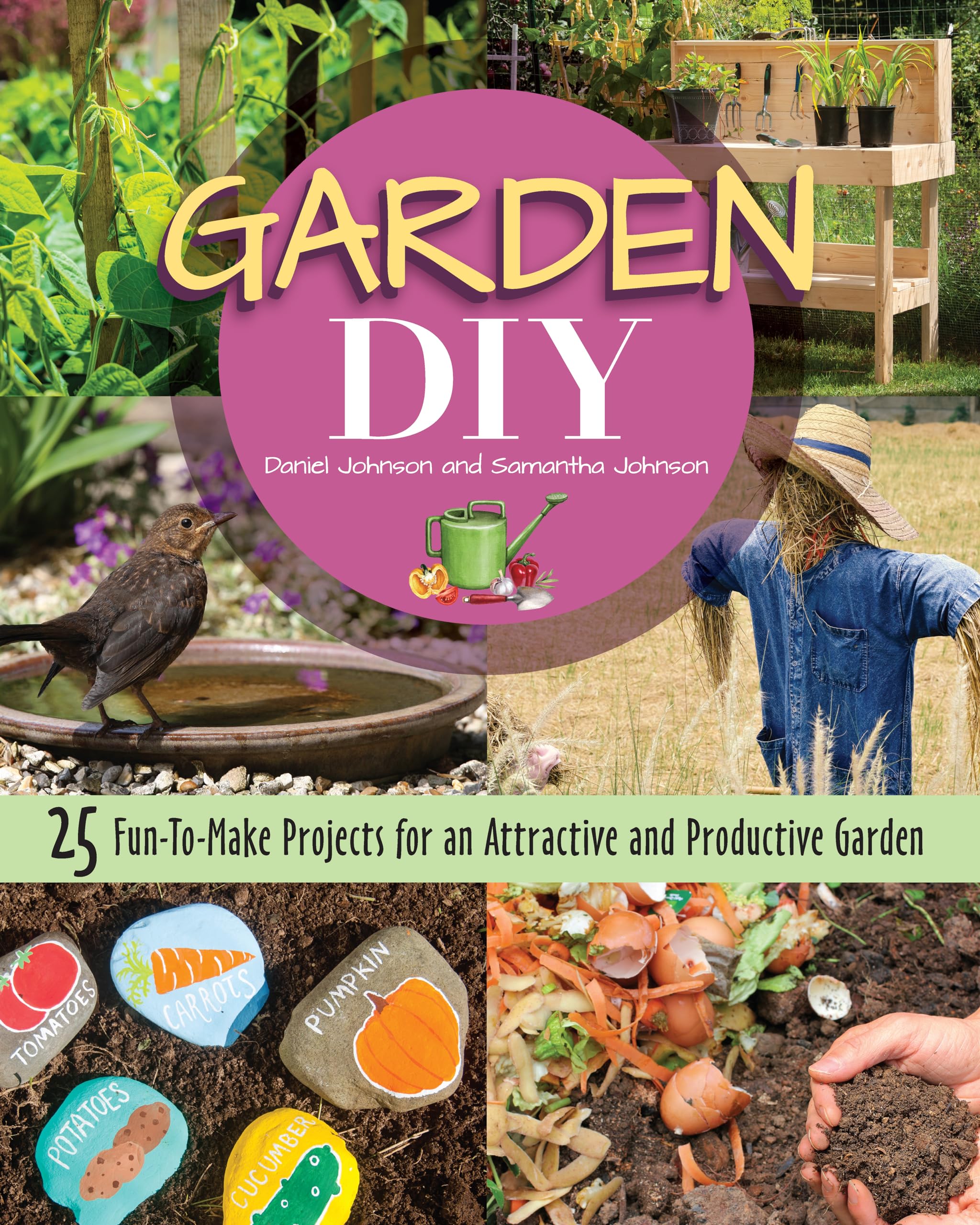 Garden DIY: 25 Fun-to-Make Projects for an Attractive and Productive Garden (CompanionHouse Books) Plans & Step-by-Step Instructions for a Compost Bin, Rain Barrel, Birdbath, Arbor, Trellis, and More Paperback – March 10, 2020