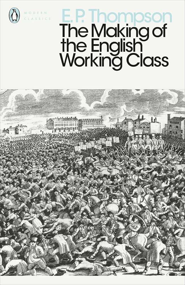 Modern Classics Making of the English Working Class (Penguin