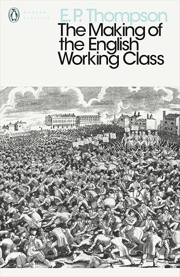 The Making Of The English Working Class