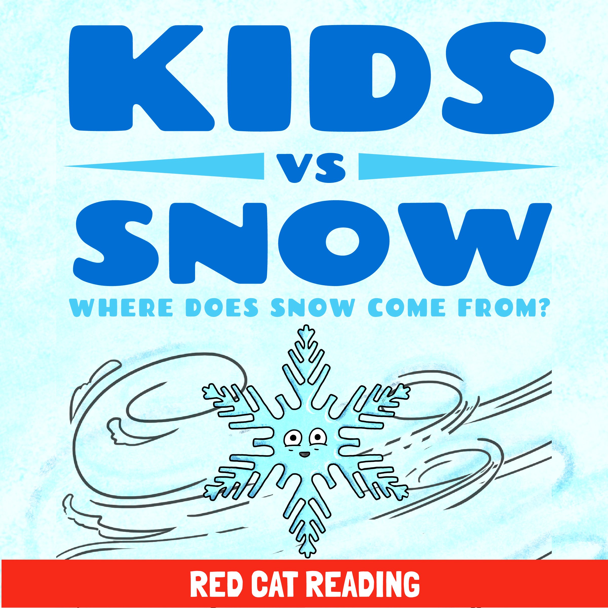 Cover art for Kids vs Snow: Where Does Snow Come From?
