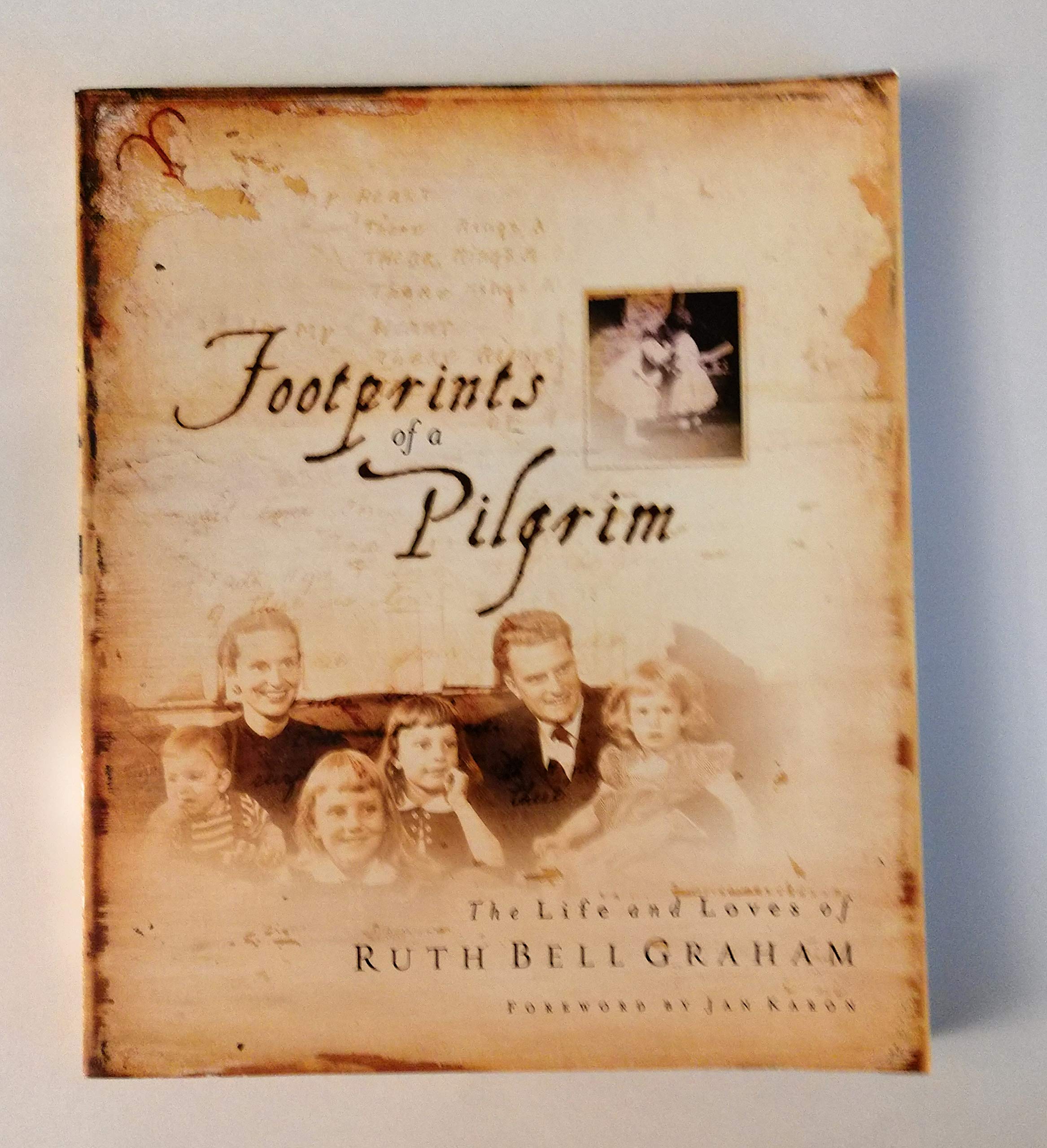 Footprints of a Pilgrim: The Life and Loves of Ruth Bell Graham
