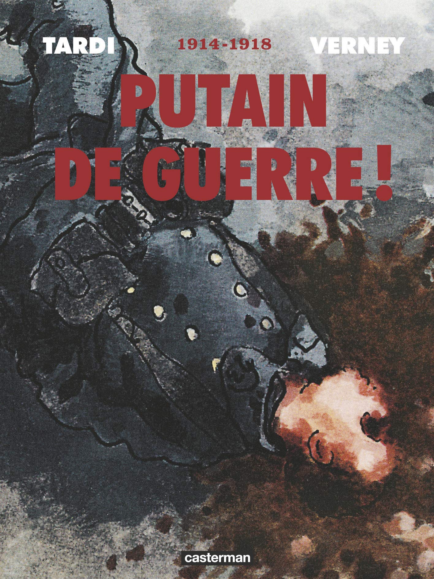 Putain de guerre! Integrale 2014: 1914 - 1918 - Intégrale