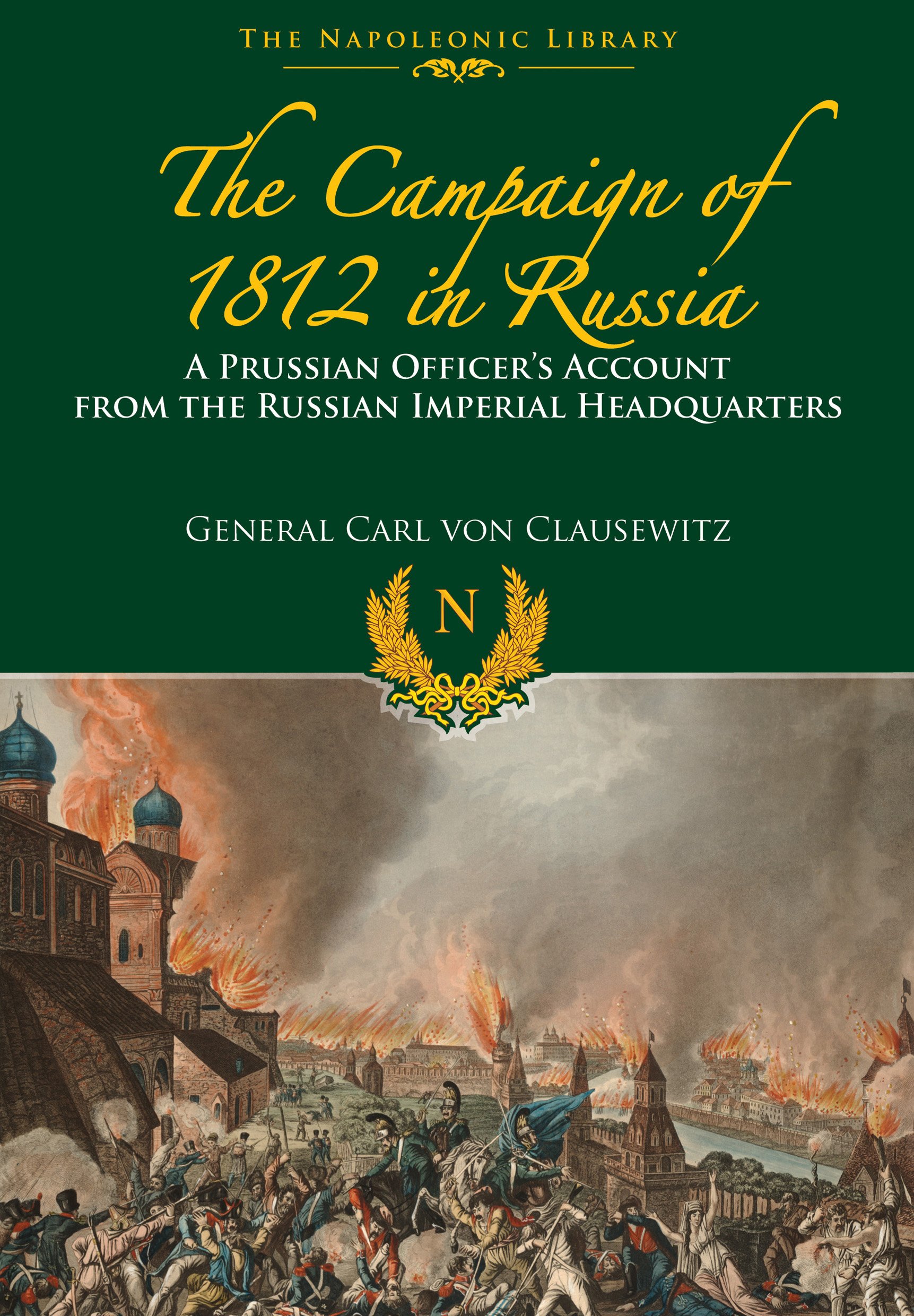 Campaigns of 1812 in Russia by Carl von Clausewitz - 9781848328297
