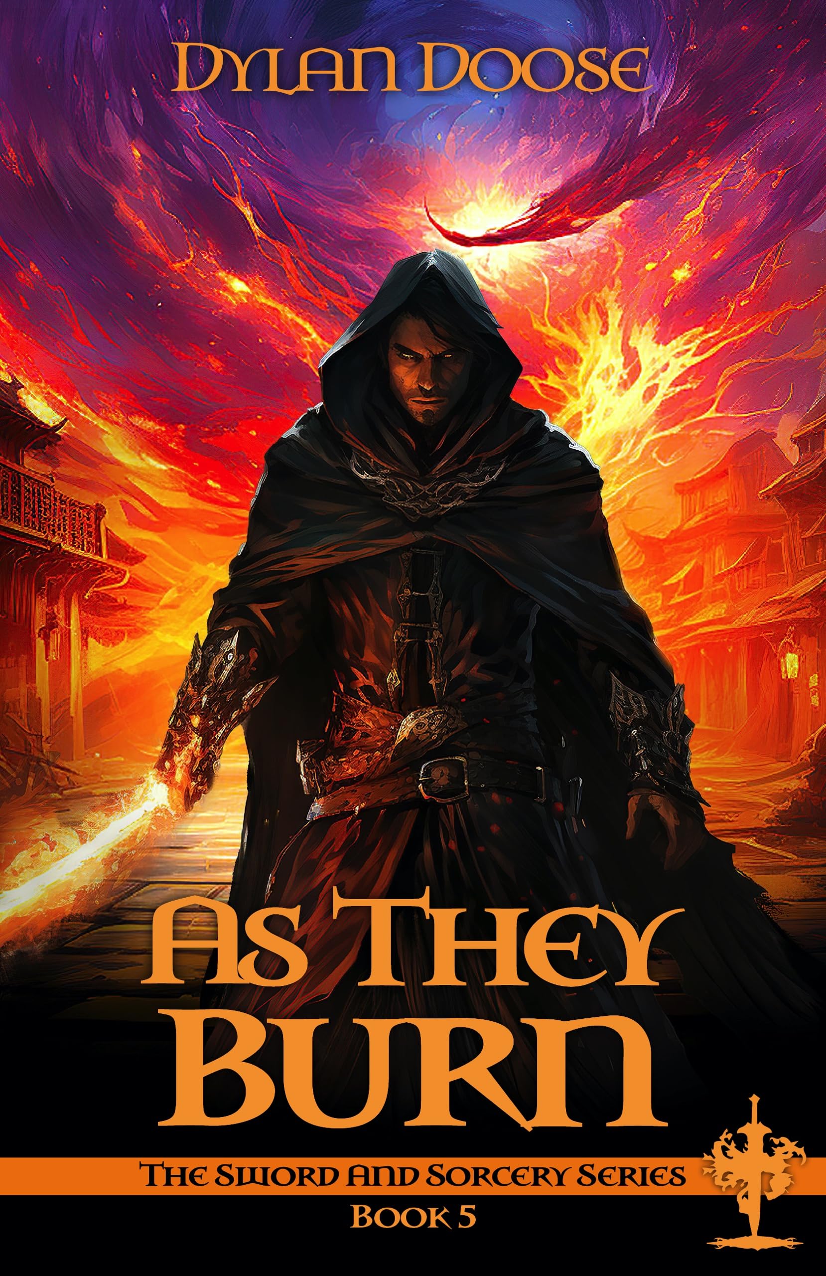 As They Burn: A Dark Epic Fantasy Adventure (Sword and Sorcery Book 5)