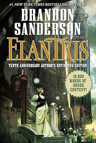 Elantris: Tenth Anniversary Author's Definitive Edition (Hardcover)