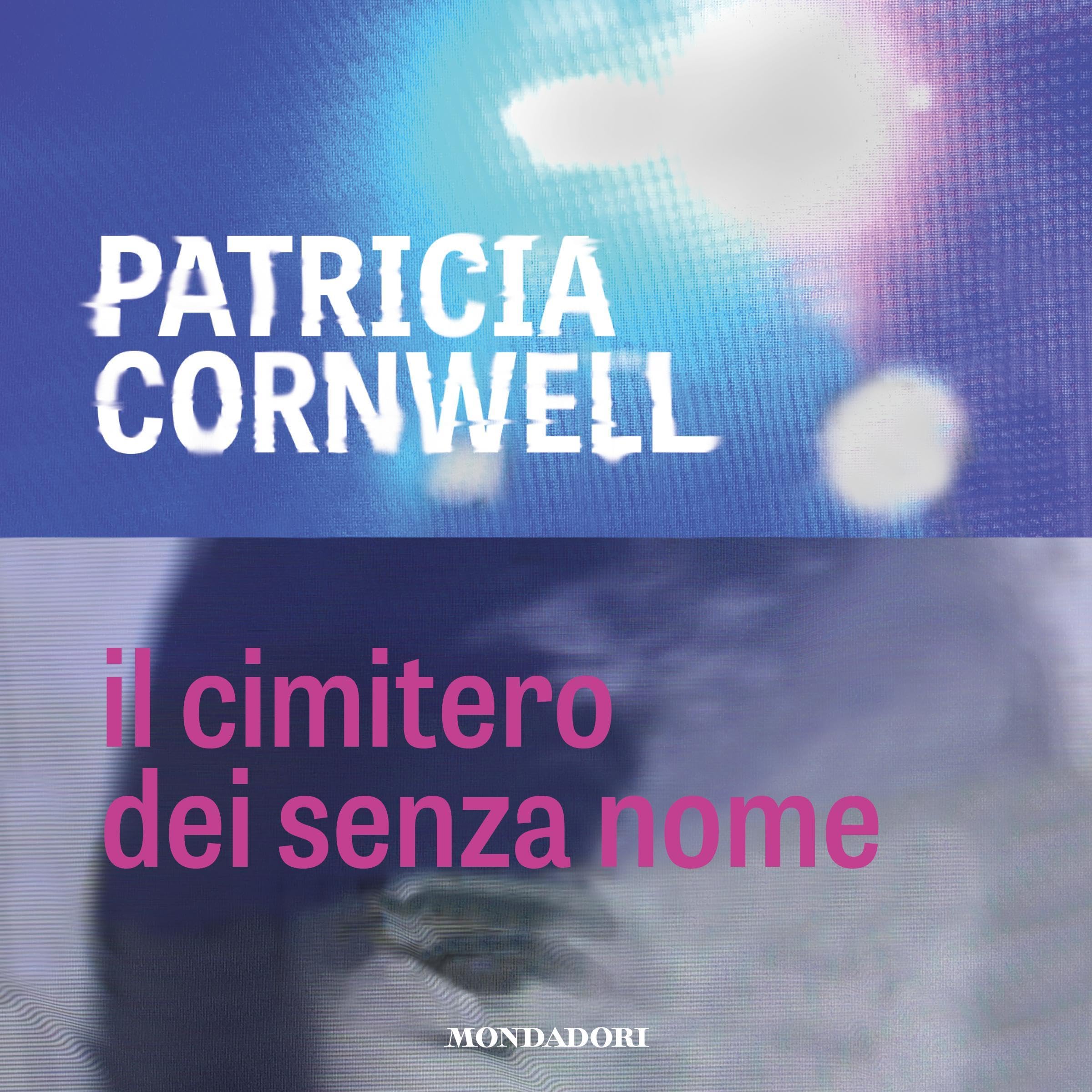 Il cimitero dei senza nome: Kay Scarpetta, Vol. 6