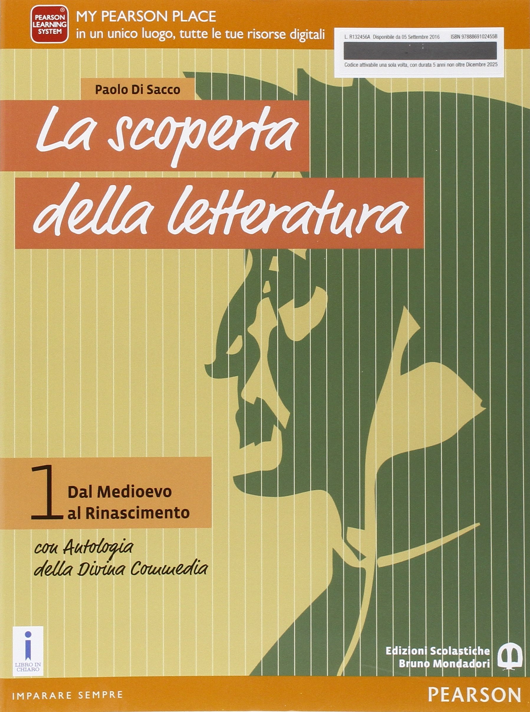 La scoperta della letteratura. Con Antologia della Divina Commedia. Per le Scuole superiori. Con e-book. Con espansione online (Vol. 1)