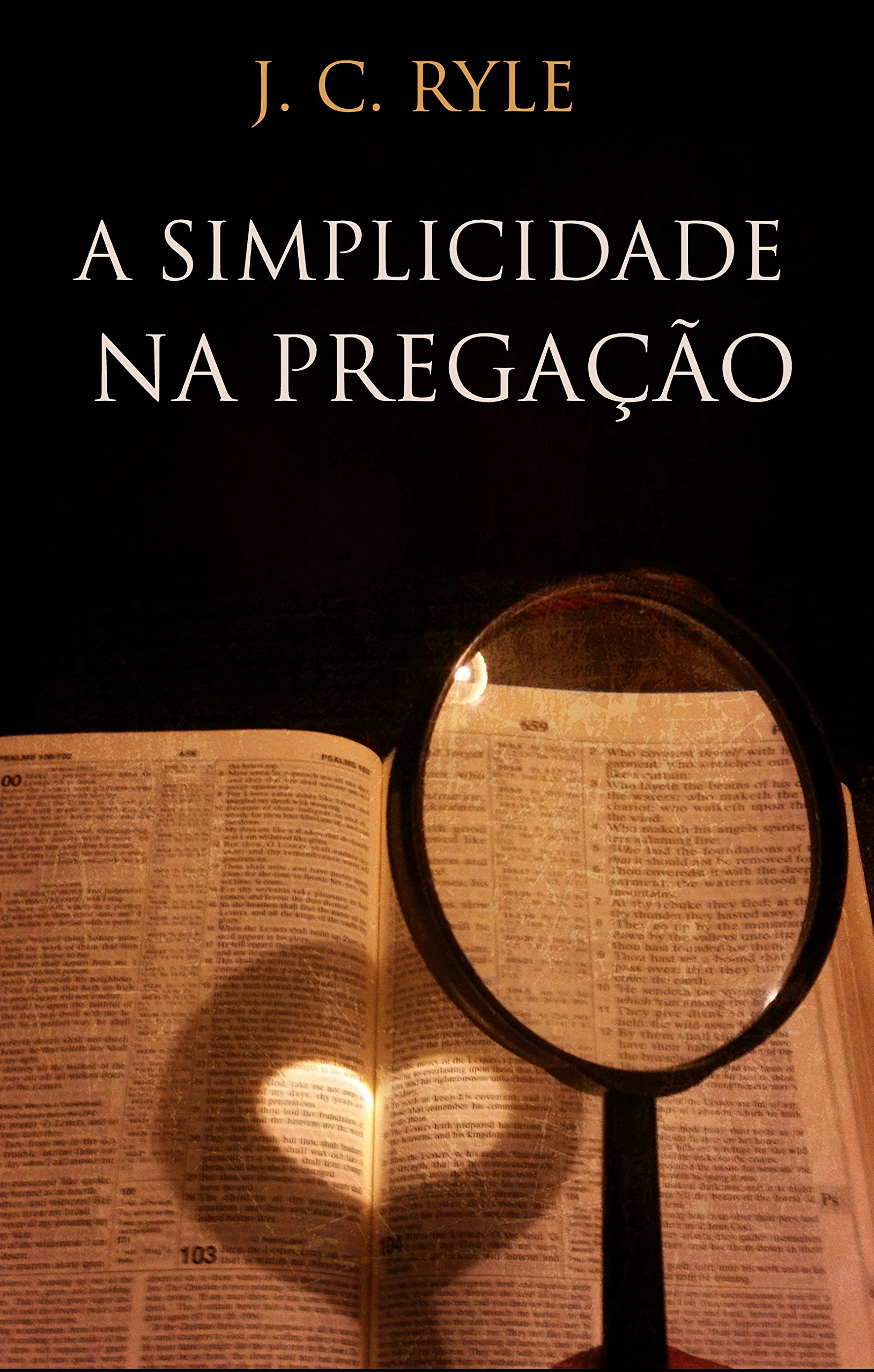 A Simplicidade na pregação (Portuguese Edition)