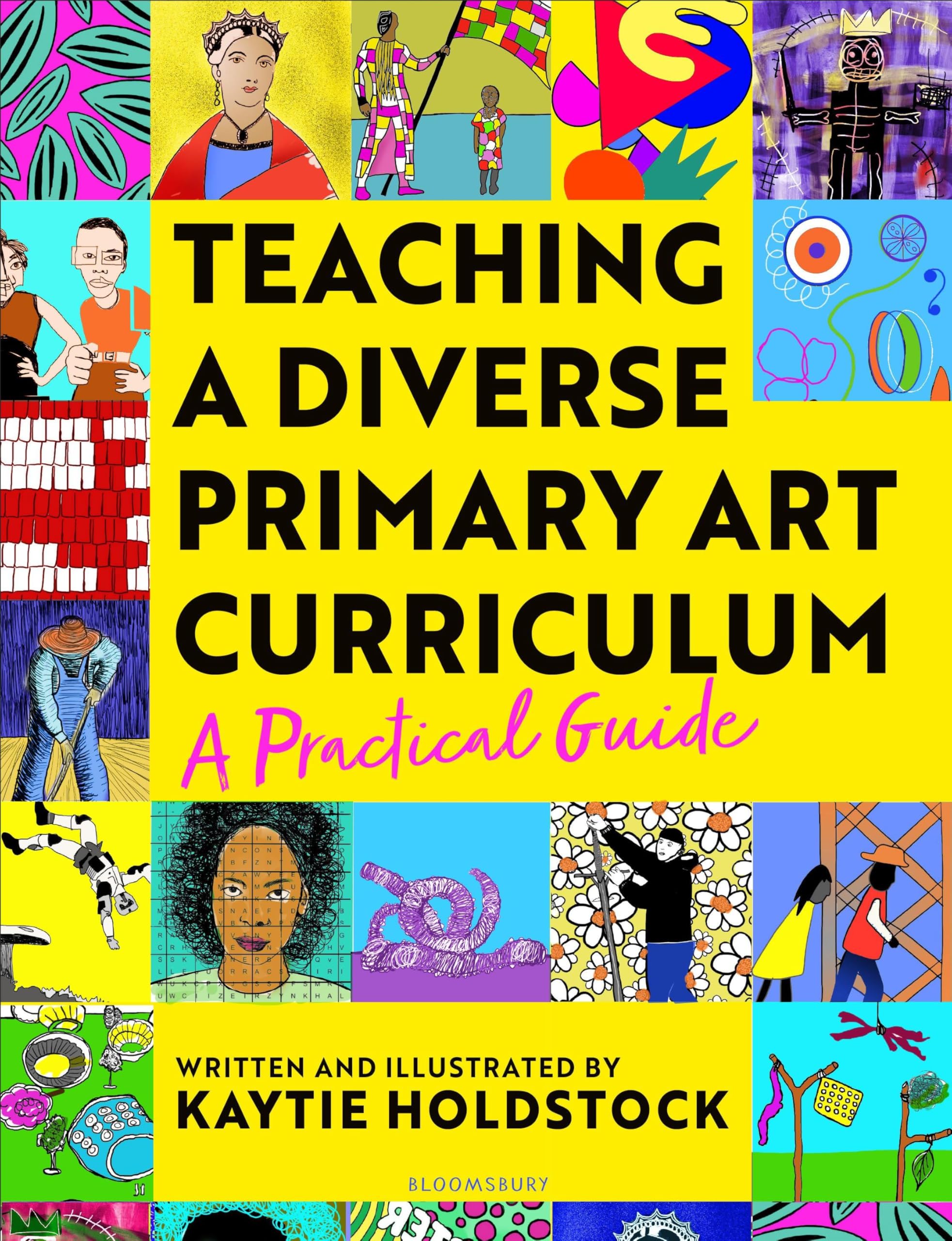 Teaching a Diverse Primary Art Curriculum: A practical guide to transform your art lessons