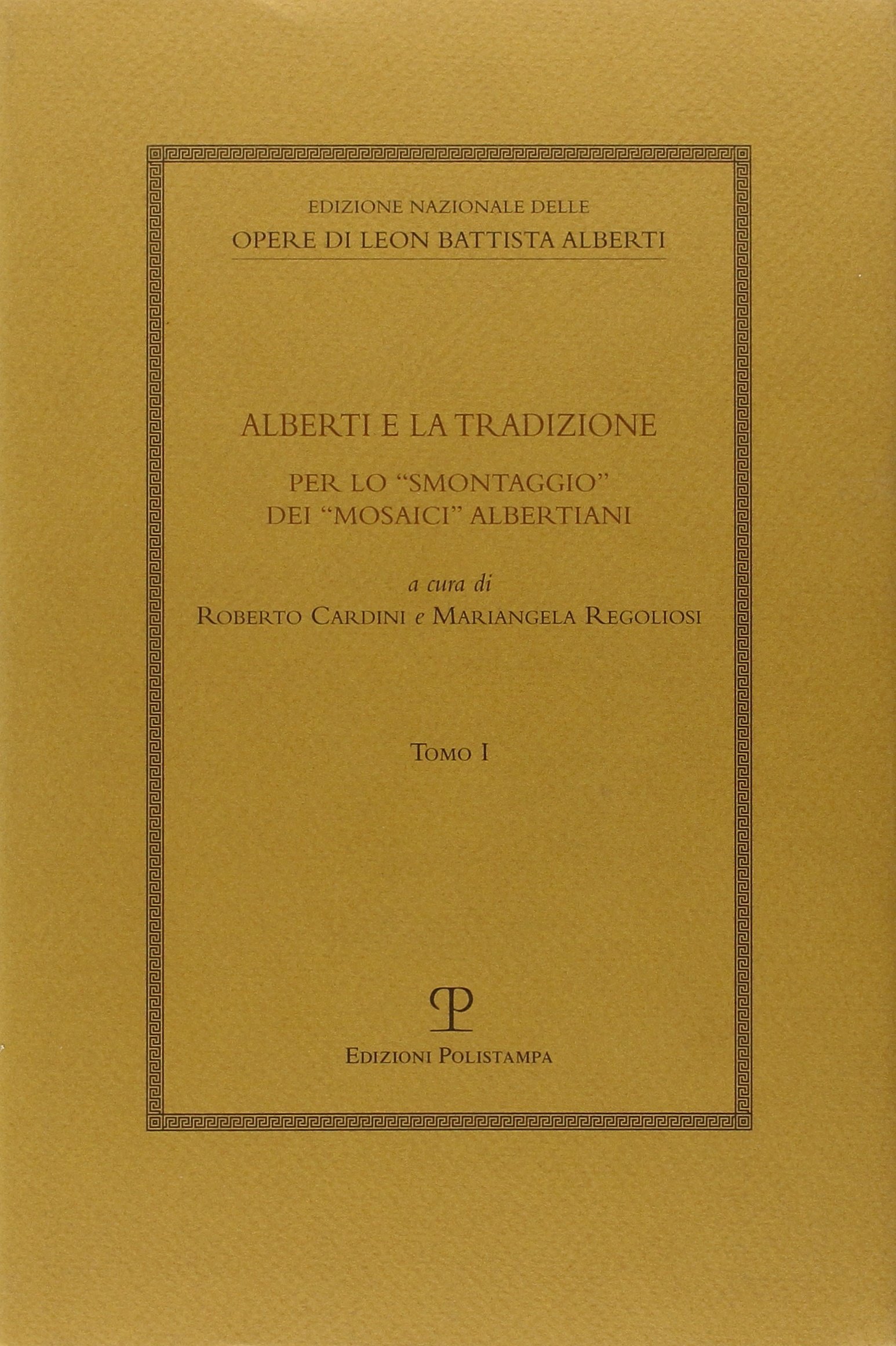 Alberti E La Tradizione : livre sur les mosaïques albertianes d'Arezzo