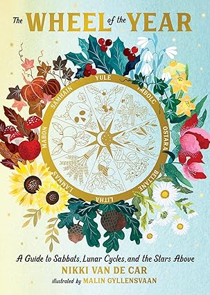 The Wheel of the Year: A Guide to Sabbats, Lunar Cycles, and the Stars Above-Wow! eBook