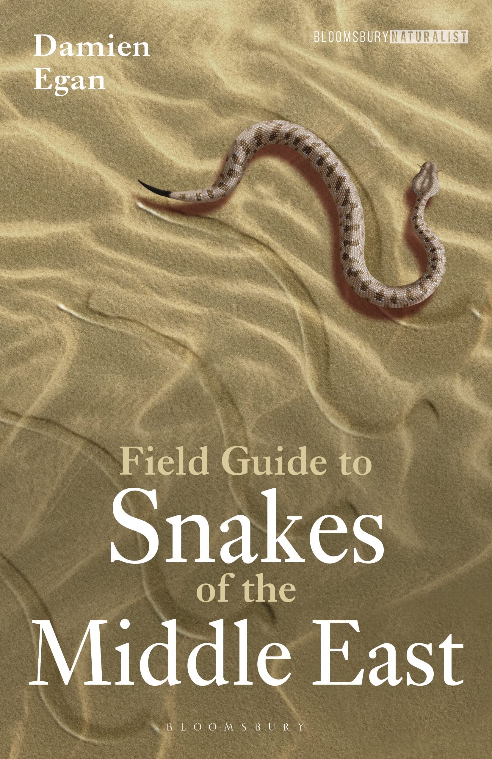 Field Guide to Snakes of the Middle East (Bloomsbury Naturalist)