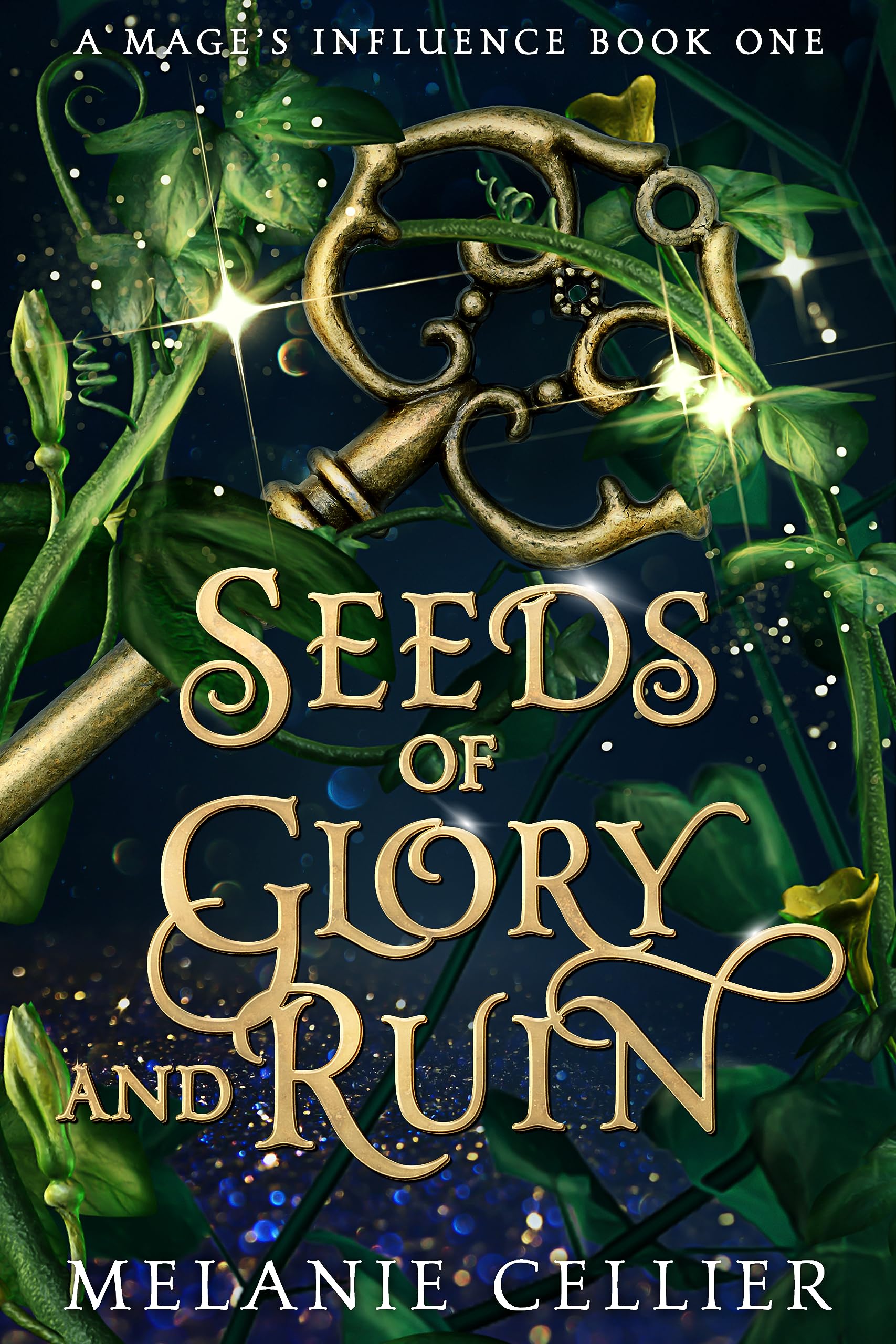 Seeds of Glory and Ruin (A Mage's Influence Book 1)