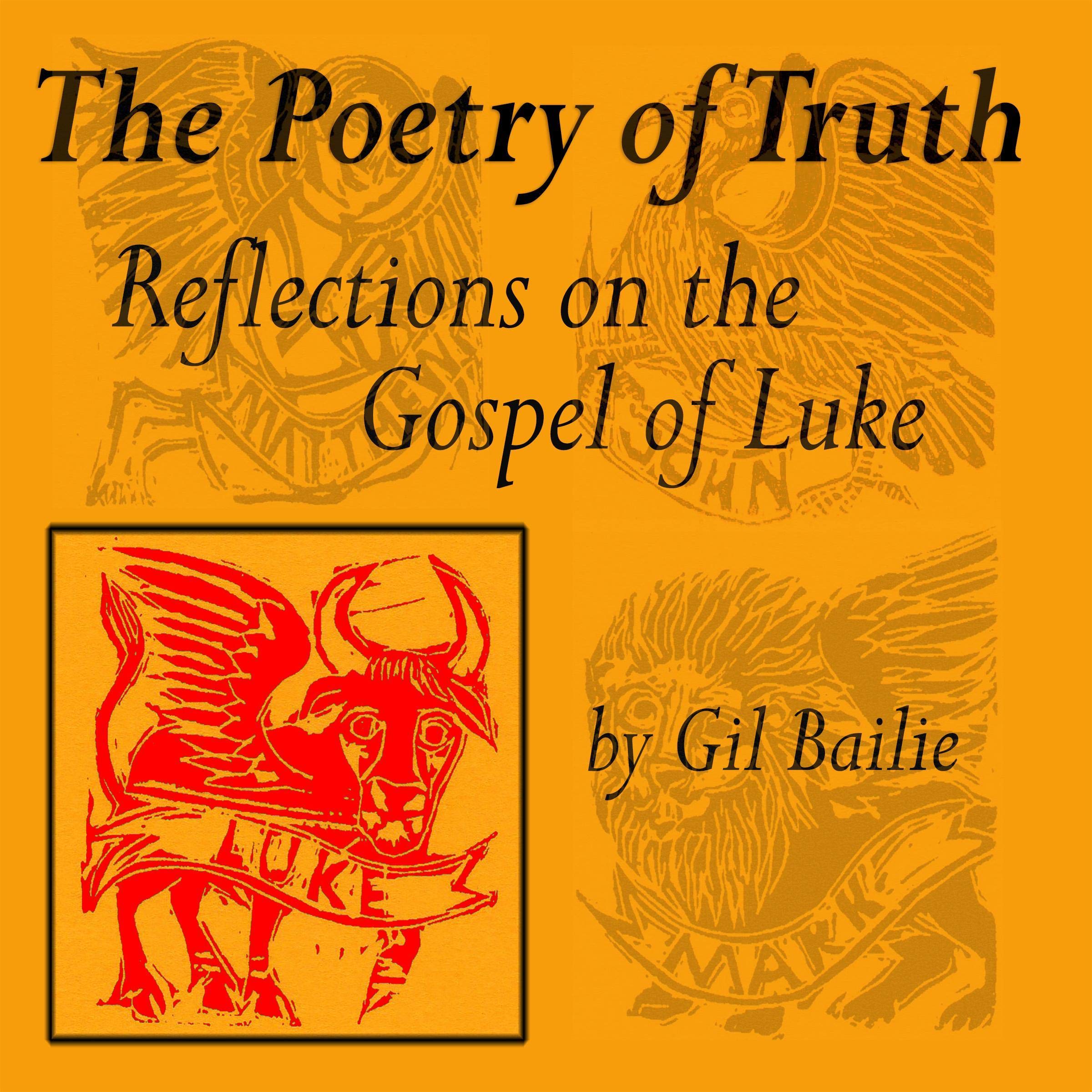 Poetry of Truth - Reflections on the Gospel of Luke