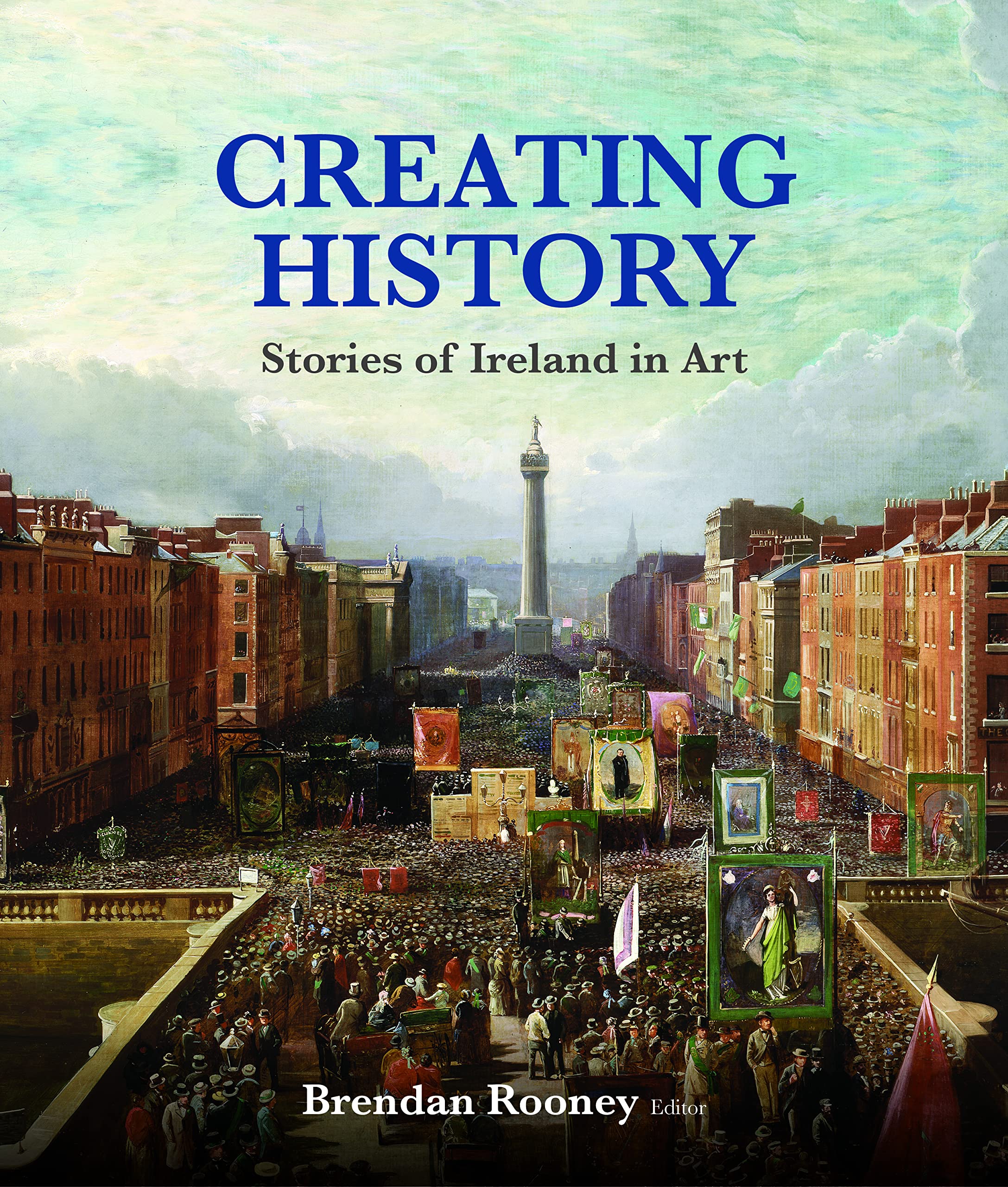 Creating History: Stories of Ireland in Art