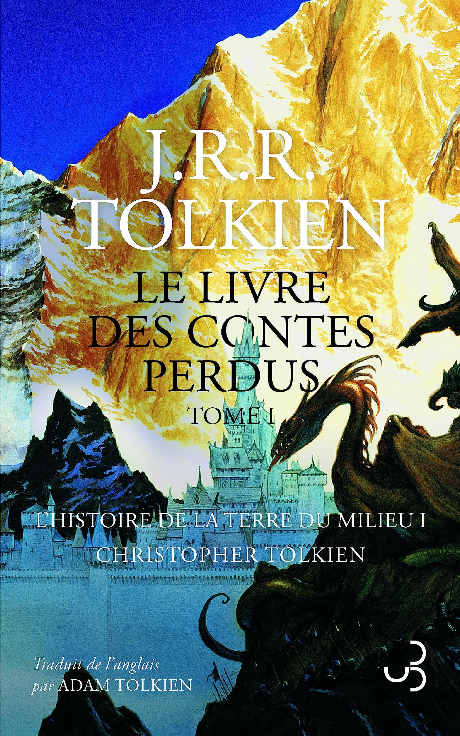 Le livre des contes perdus T1: L'histoire de la Terre du Milieu 1