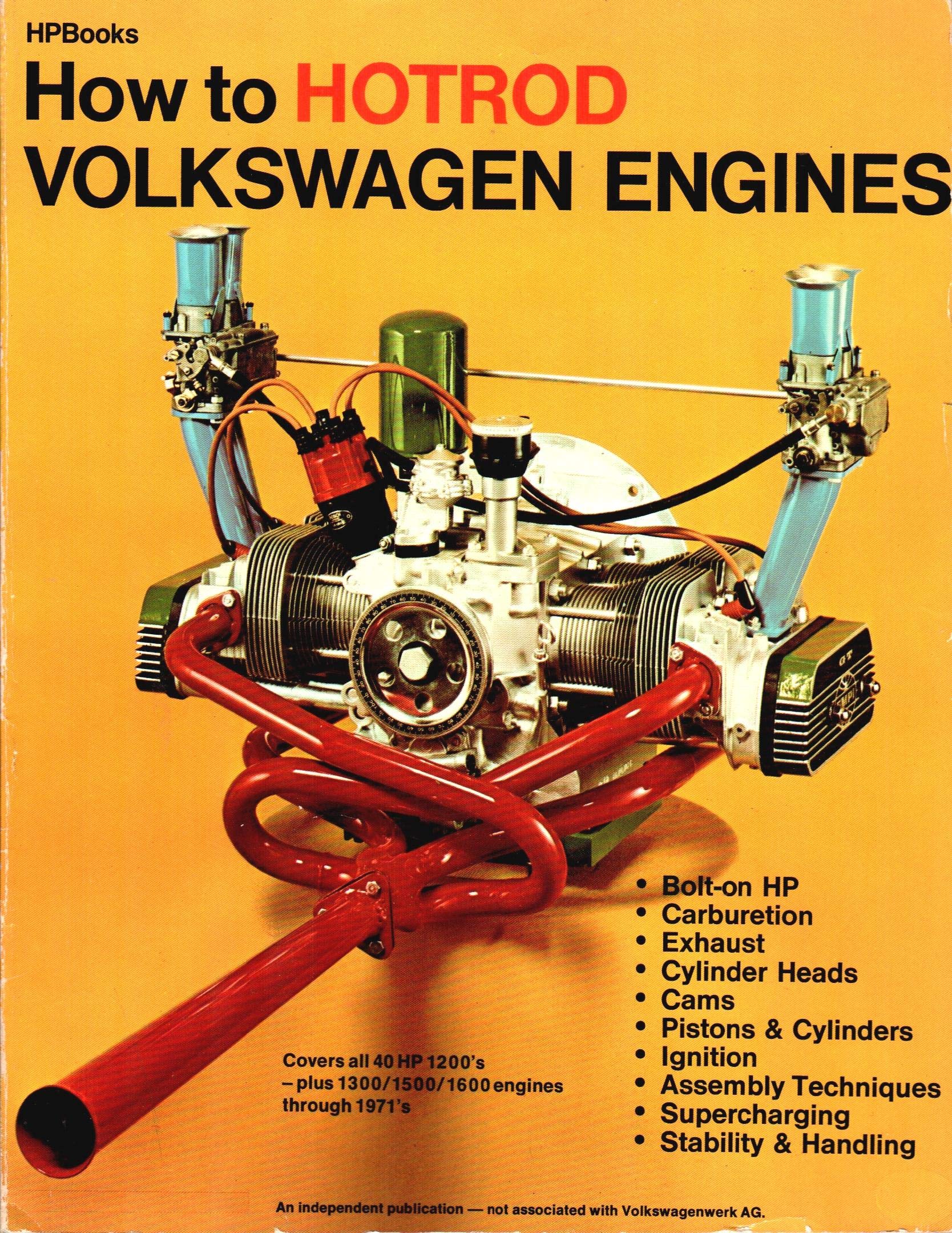 How to Hotrod Volkswagen Engines (Covers all 40 HP 1200's, plus 1300/1500/1600 engines through 1971)