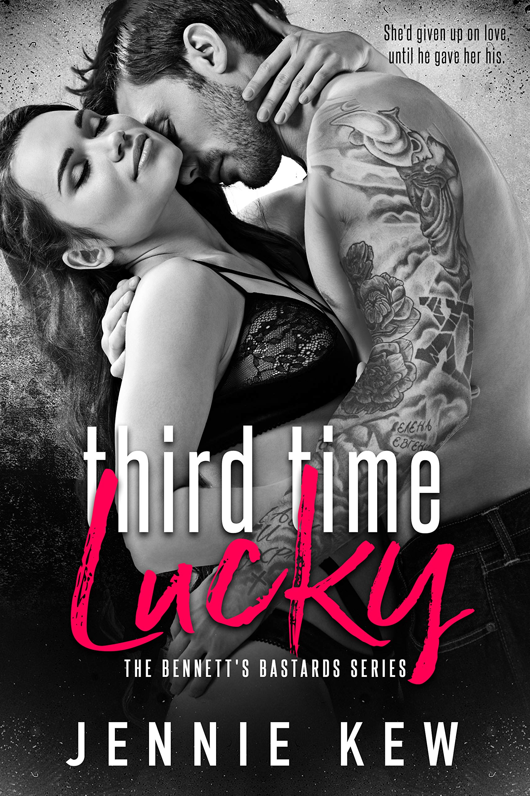 Third Time Lucky: A Steamy Small Town Romance (The Bennett's Bastards Series Book 1)