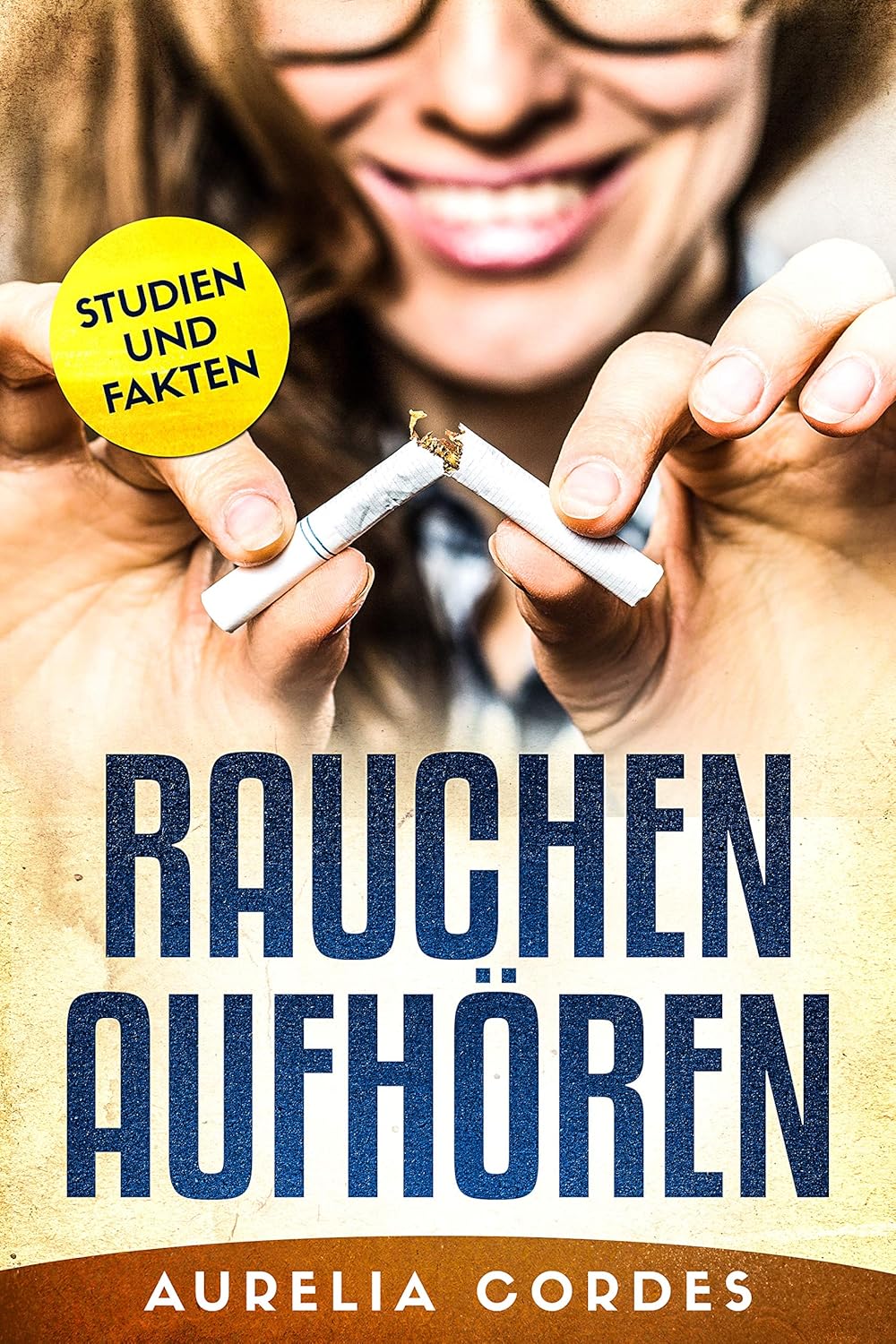 STUDIEN UND FAKTEN RAUCHEN AUFHÖREN eBook Cordes, Aurelia Amazon.de Bücher