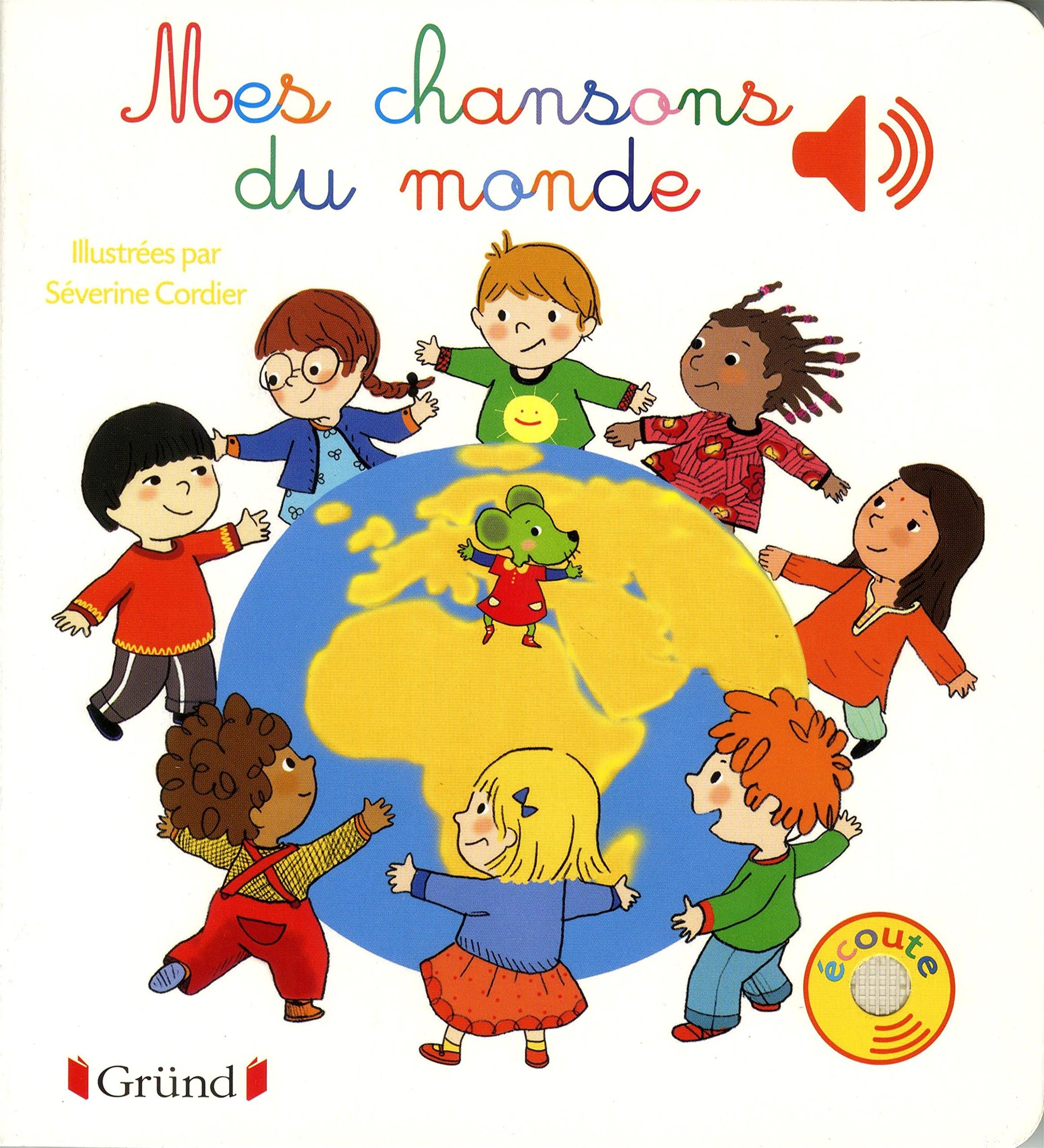 Mes chansons du monde - Livre sonore avec 6 puces - Dès 1 an