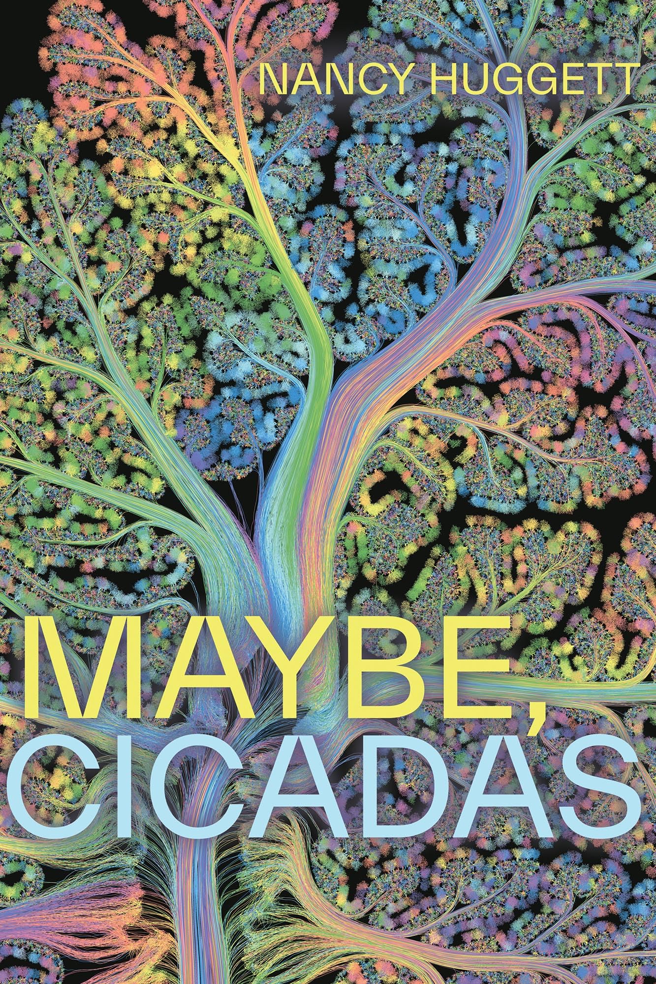 Maybe, Cicadas (Robert Kroetsch Series)