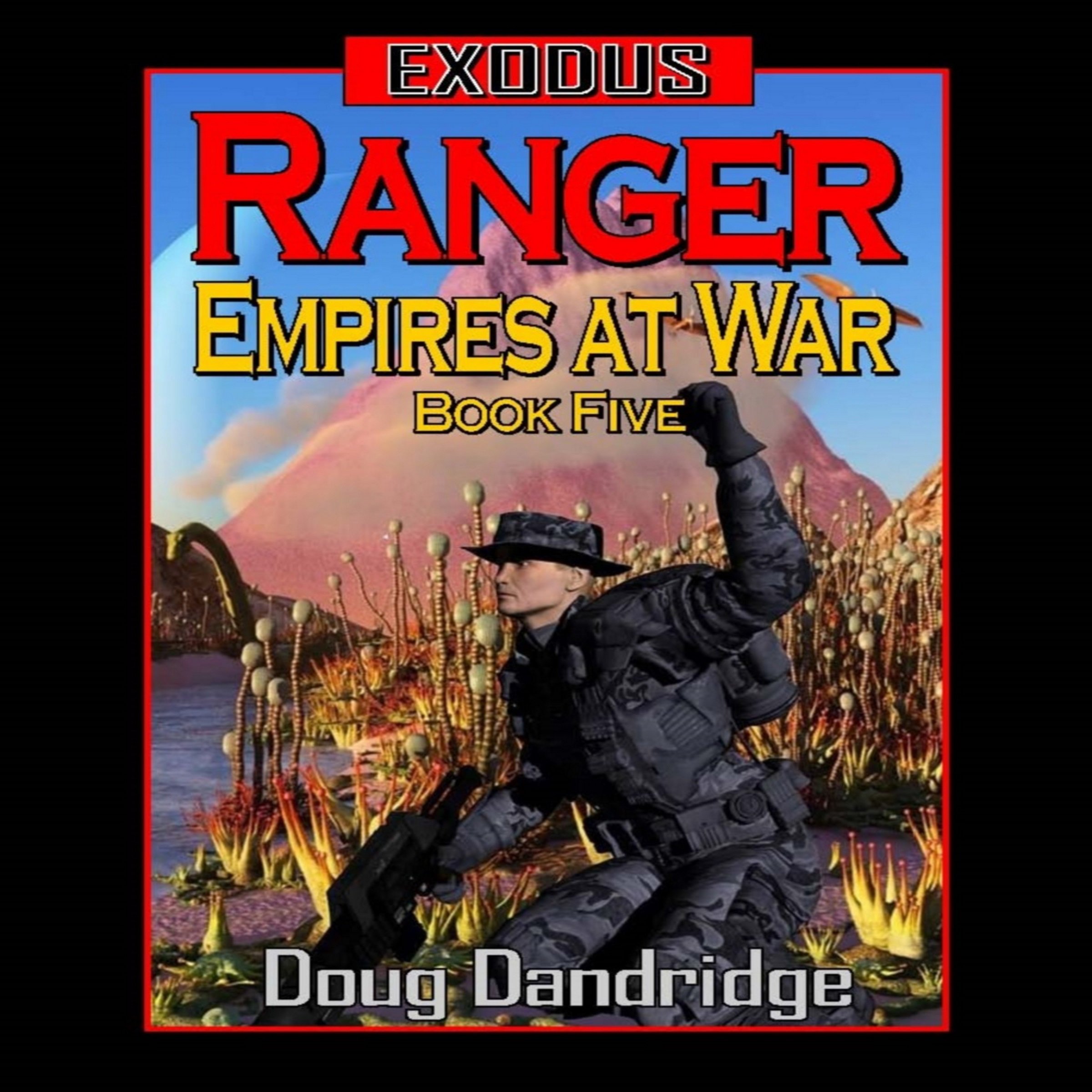 Cover art for Ranger: Exodus: Empires at War, Book 5