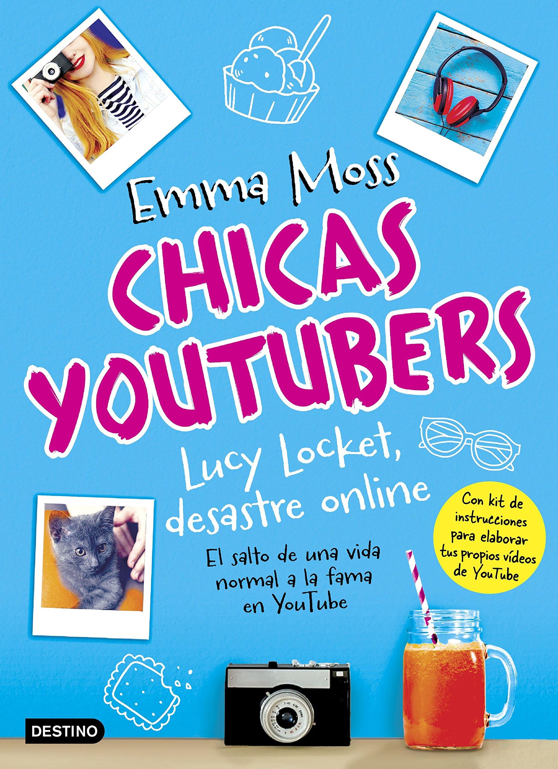 Chicas youtubers. Lucy Locket, desastre online: Chicas YouTubers 1 (La isla del tiempo)