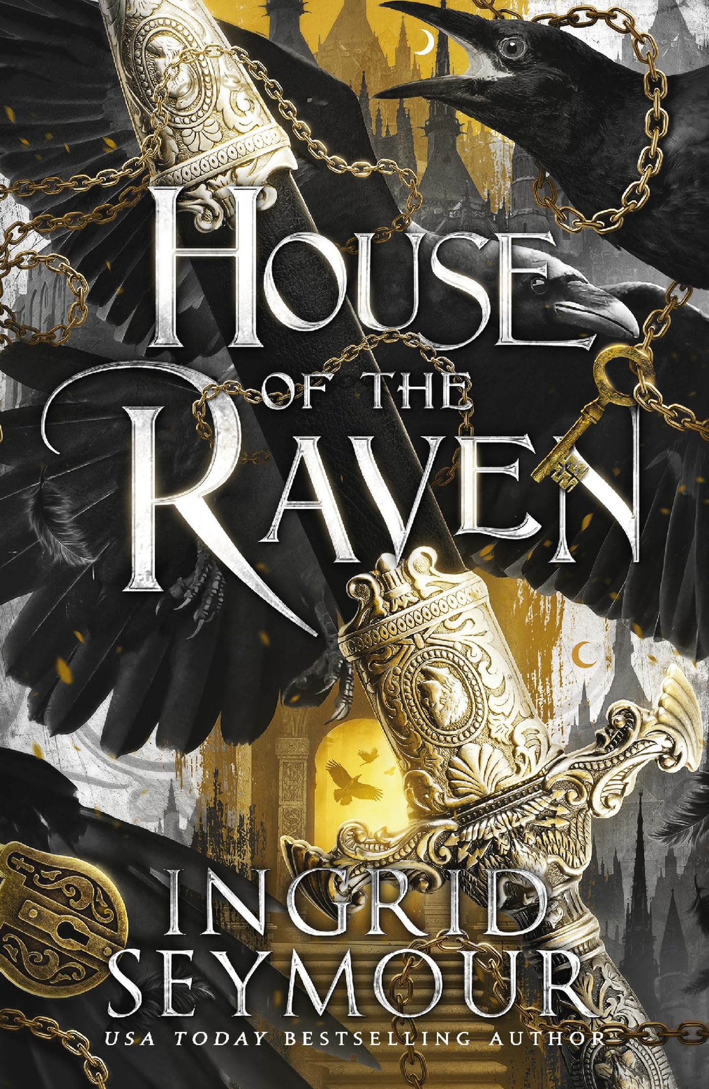 House of the Raven: A stunning new romantasy from the USA Today bestselling aut