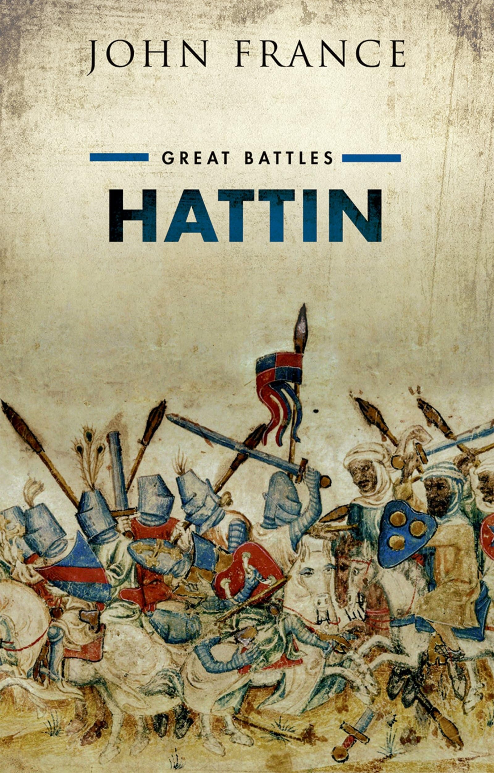 Hattin: Great Battles Series, France, John, Very Good