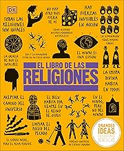 El libro de las religiones (The Religions Book) (DK Big Ideas) (Spanish Edition)