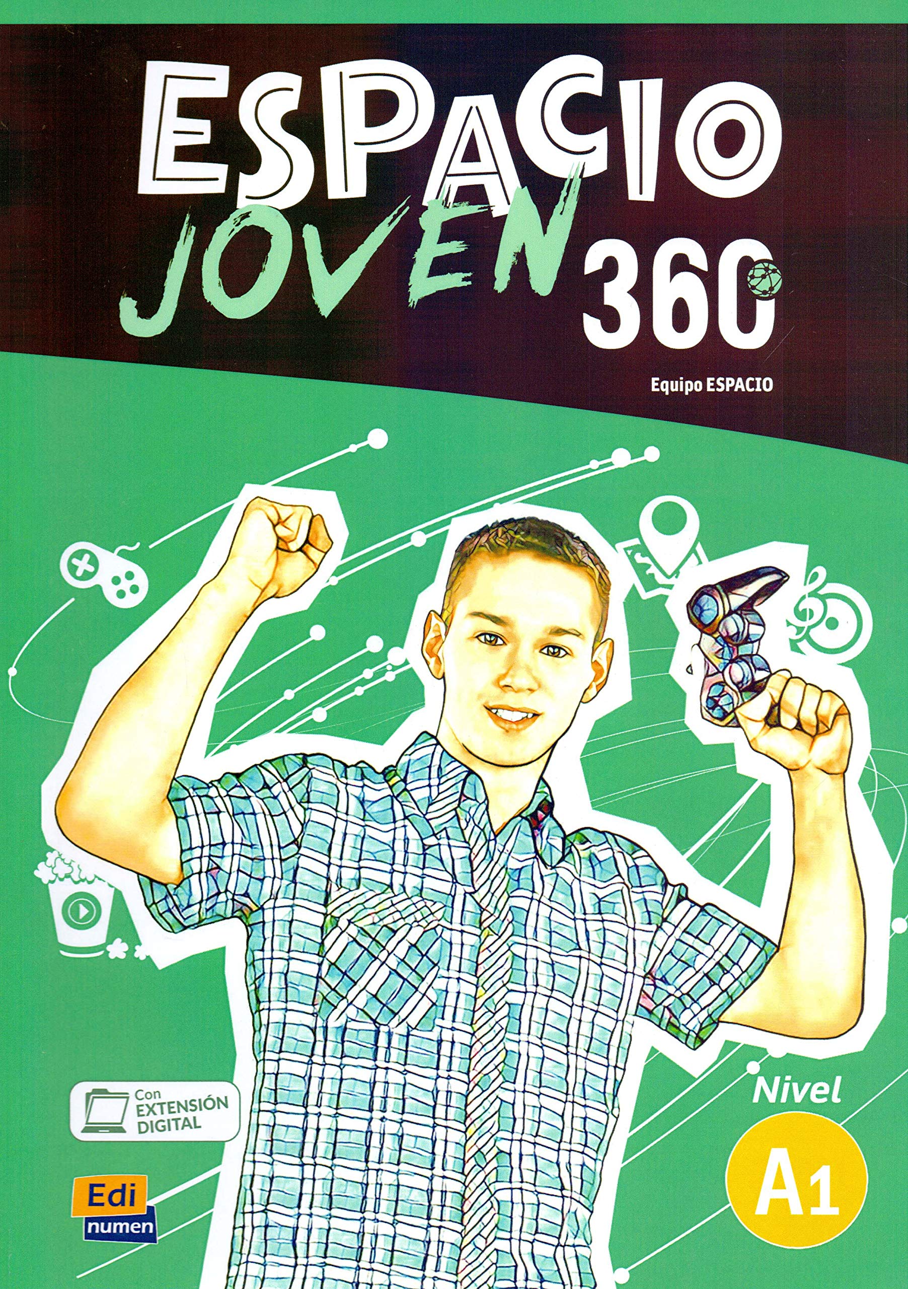 Espacio Joven 360 Nivel A1: Student book: Libro del alumno