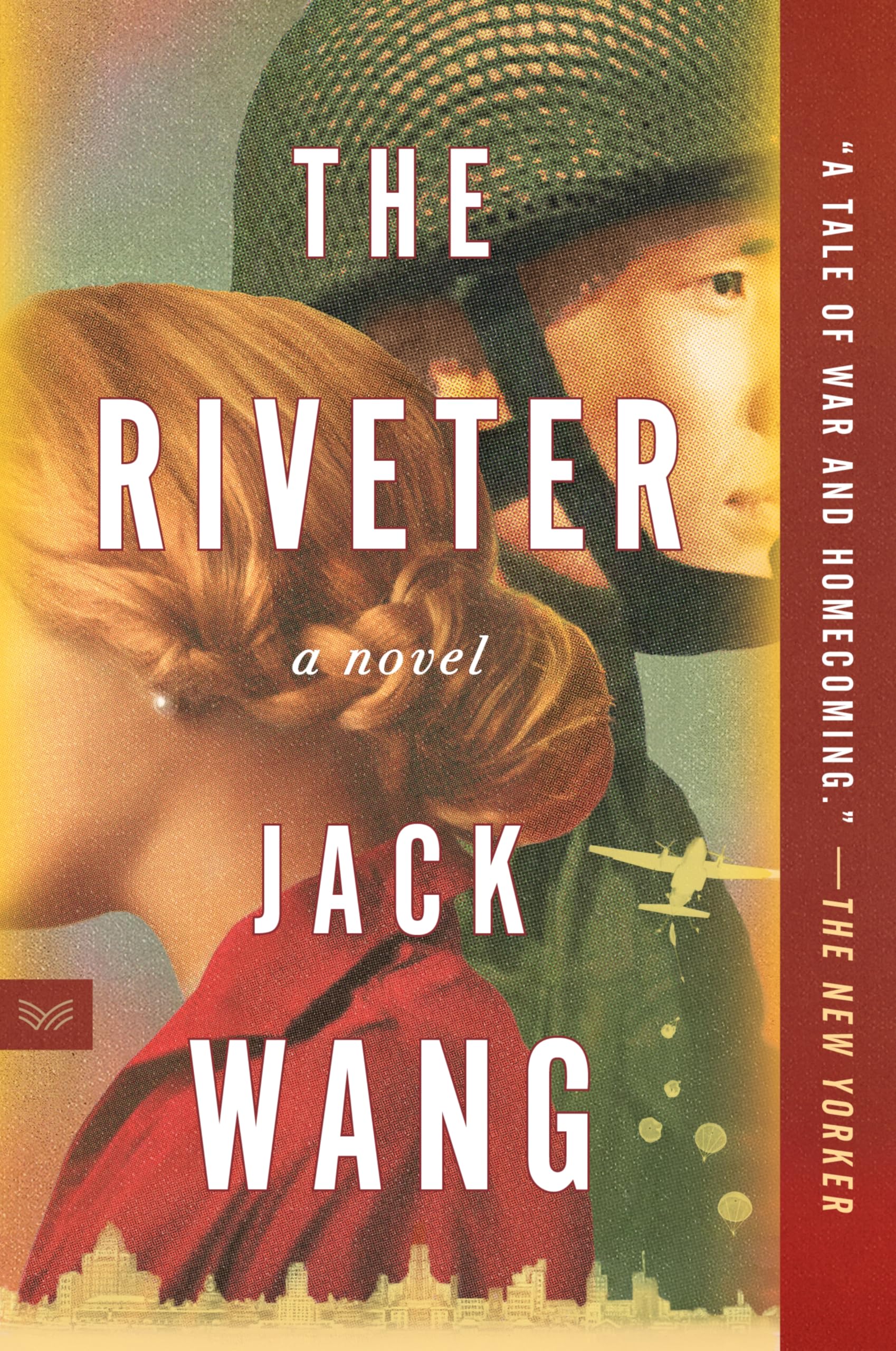 The Riveter: A Sweeping Cross-Cultural Love Story of Sacrifice and Dreams in WWII Vancouver
