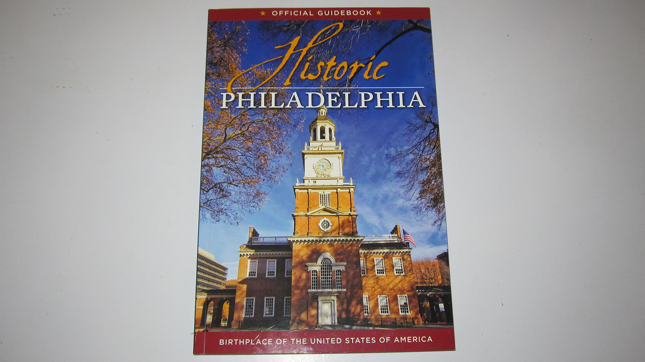 洋書 Historic Philadelphia Official Guidebook Historic Philadelphia Birthplace of the United States Of