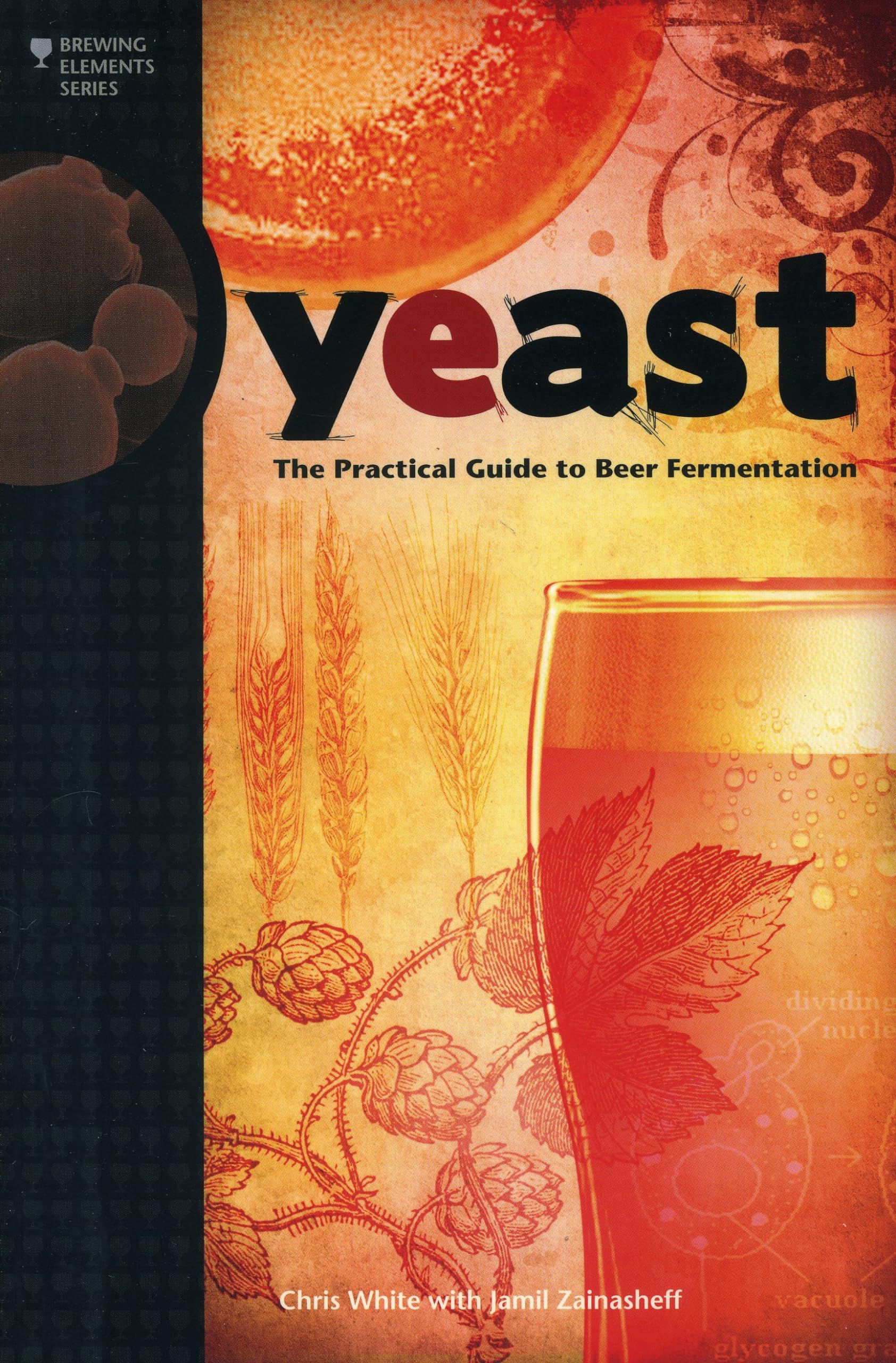Brewers Publications + Buch + Yeast: The Practical Guide to Beer Fermentation (Brewing Elements)