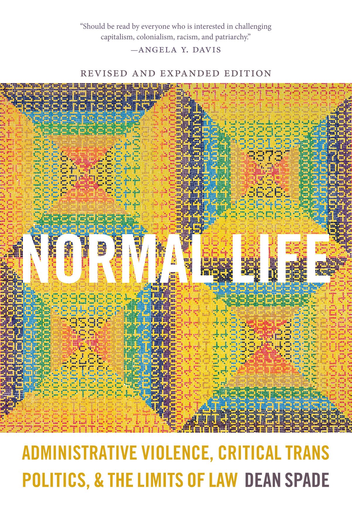 Normal Life : Administrative Violence, Critical Trans Politics, and the Limits of Law