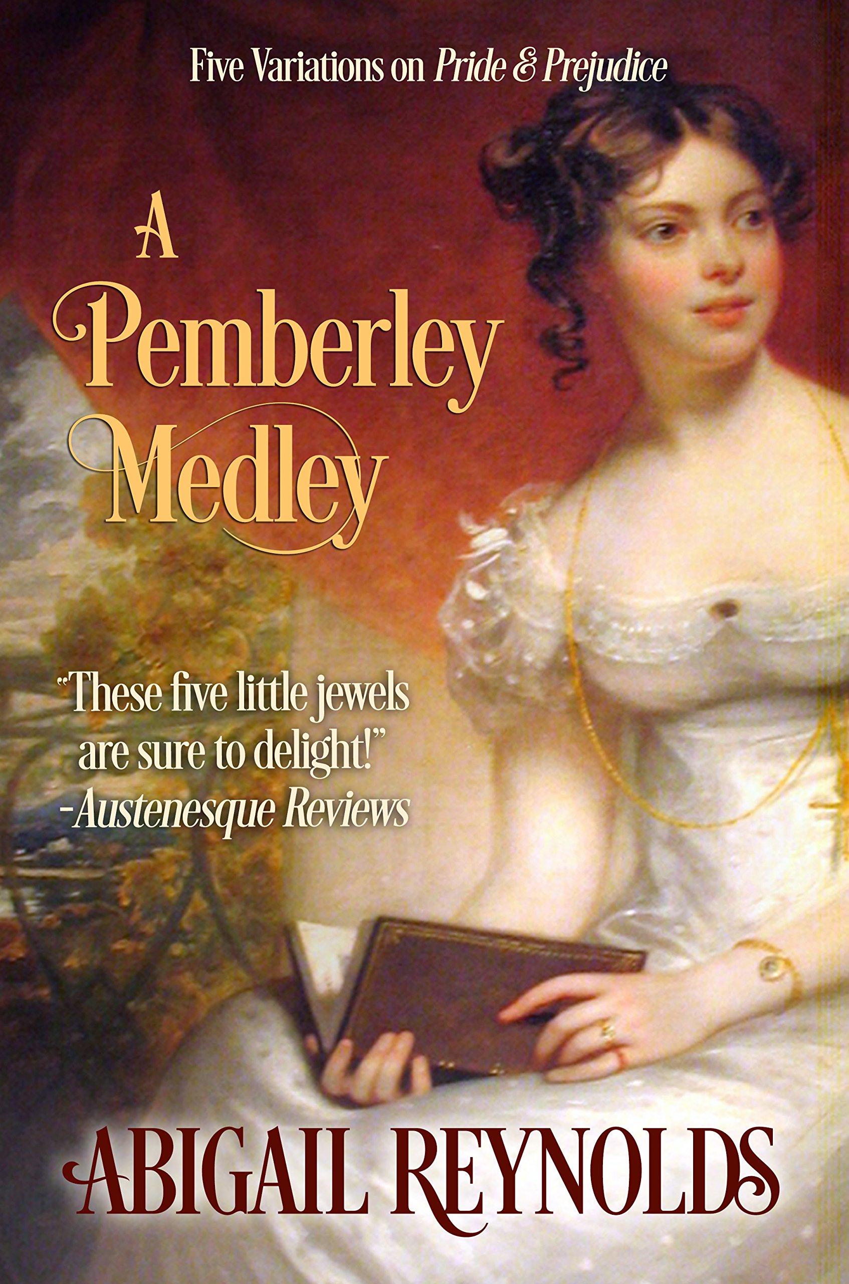 A Pemberley Medley: Five Pride & Prejudice Variations