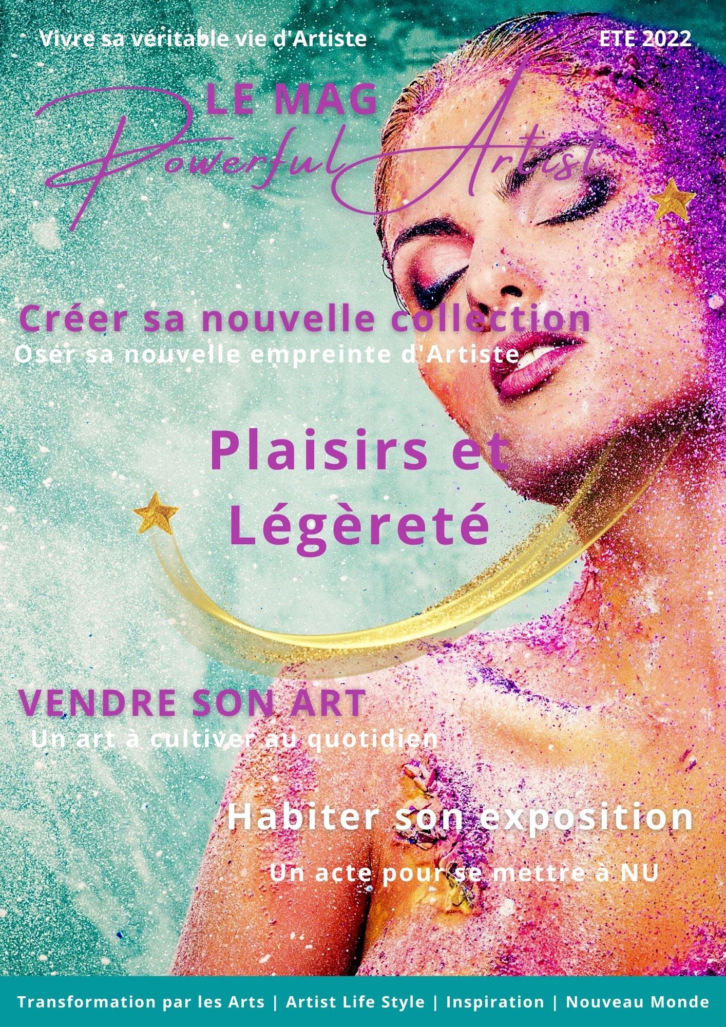 Magazine Powerful Artist N°3 Vivre sa véritable vie d'artiste: Plaisirs & Légèreté (Magazine Powerful Artist, Vivre sa véritable vie d'artiste) (French Edition)
