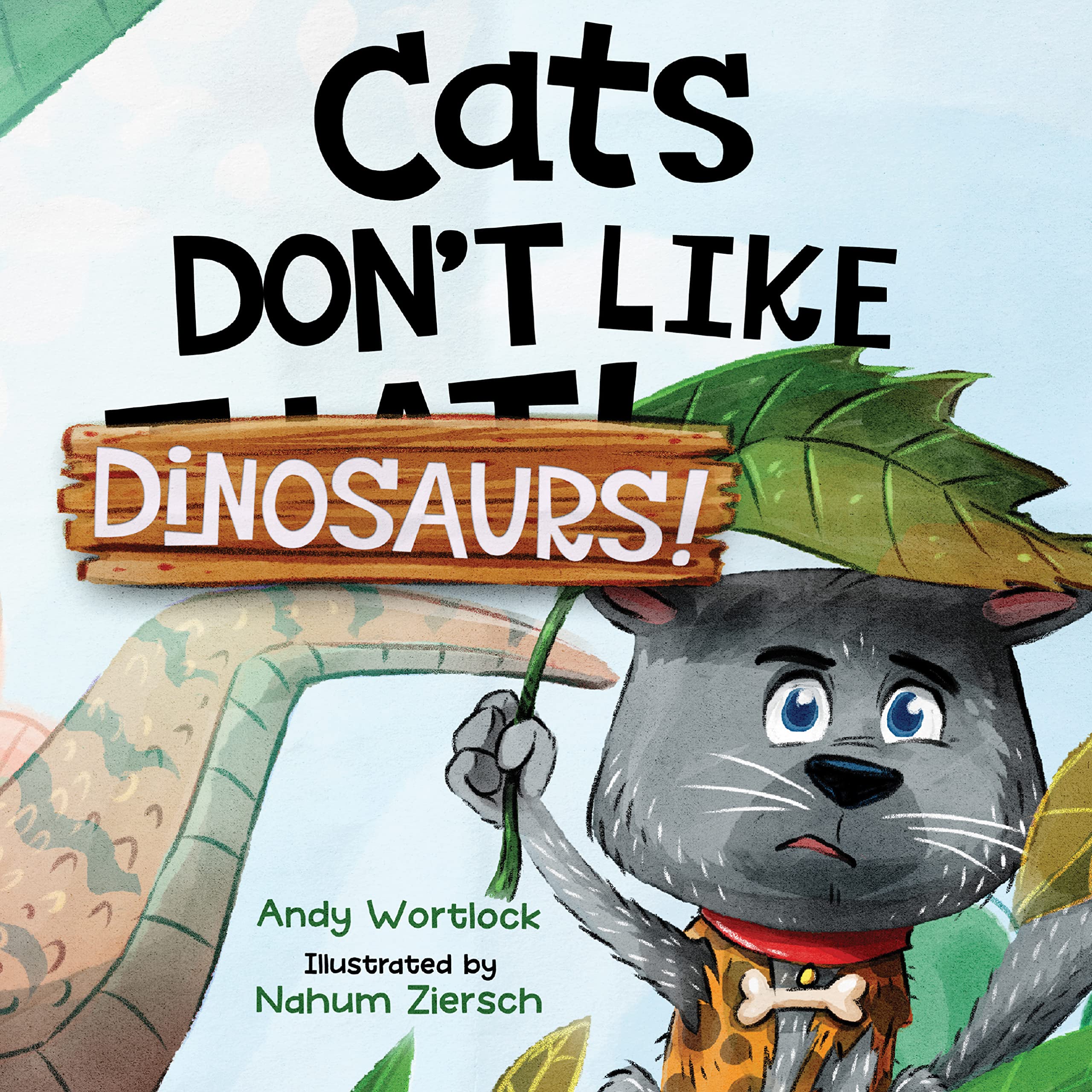 Cats Don't Like Dinosaurs!: A Hilarious Rhyming Picture Book for Kids Ages 3-7 (Cats Don't Like!)