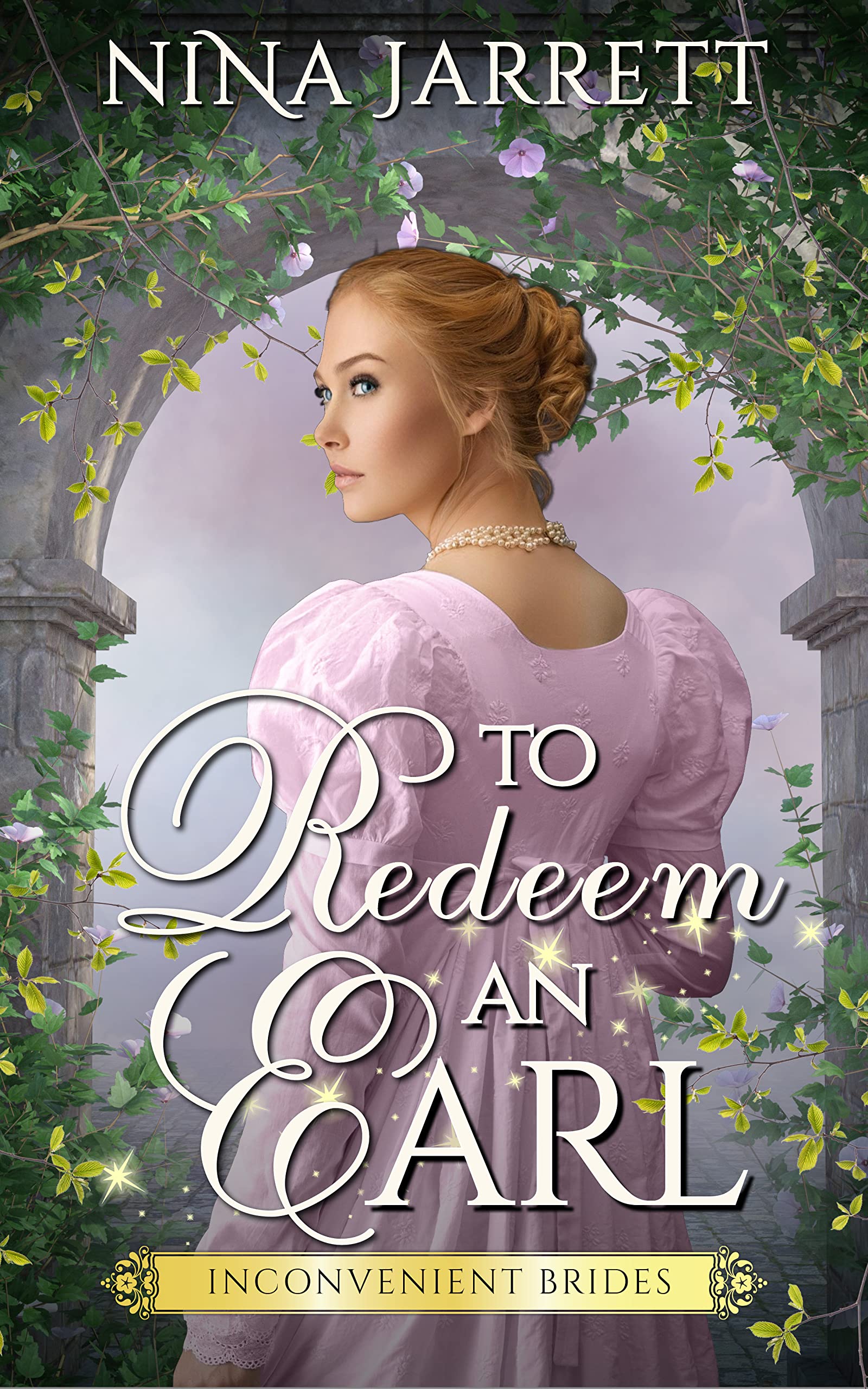 To Redeem an Earl: A Regency Redemption Romance (Inconvenient Brides Book 2)
