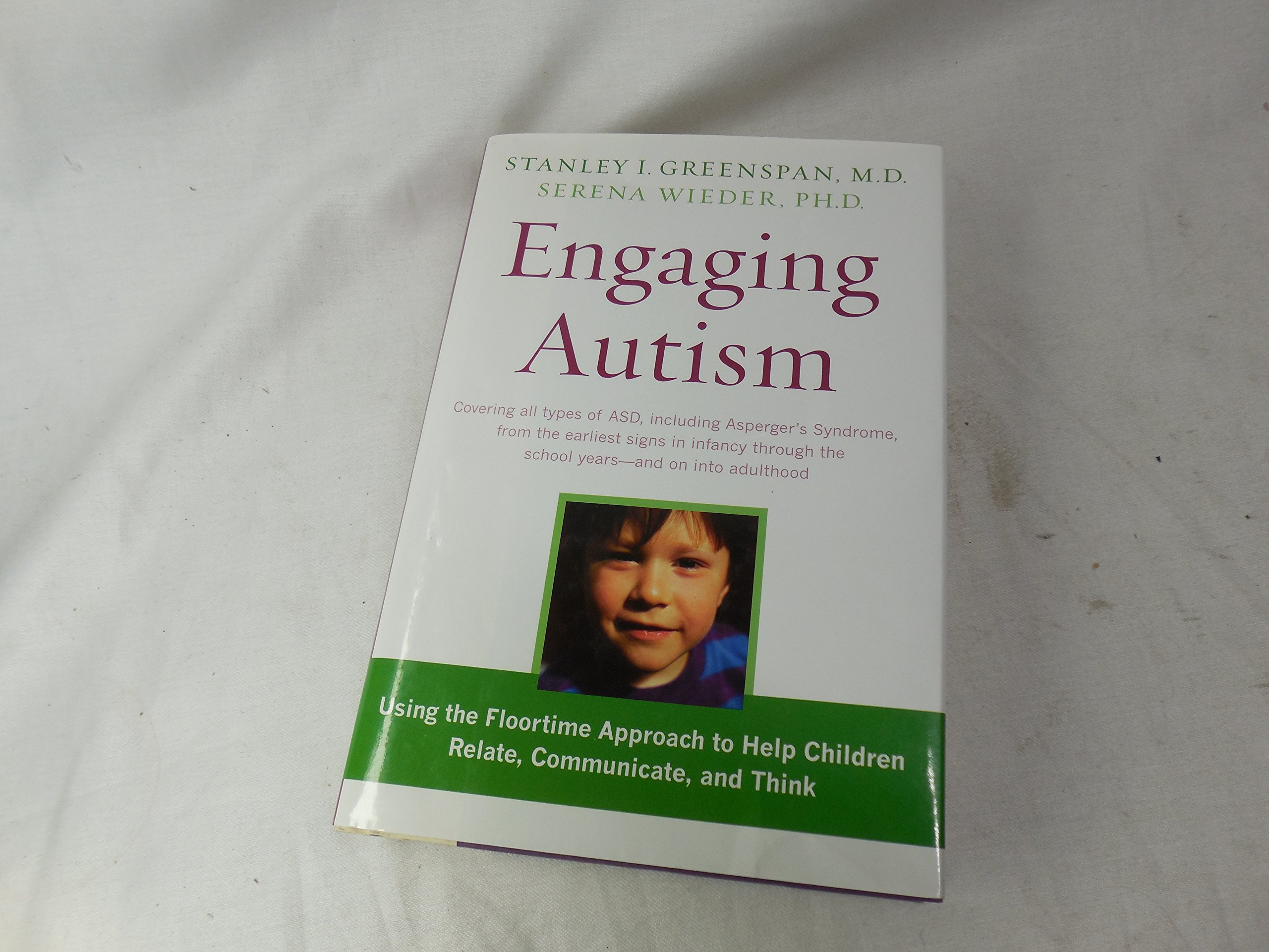 Engaging Autism: Helping Children Relate, Communicate and Think with ...