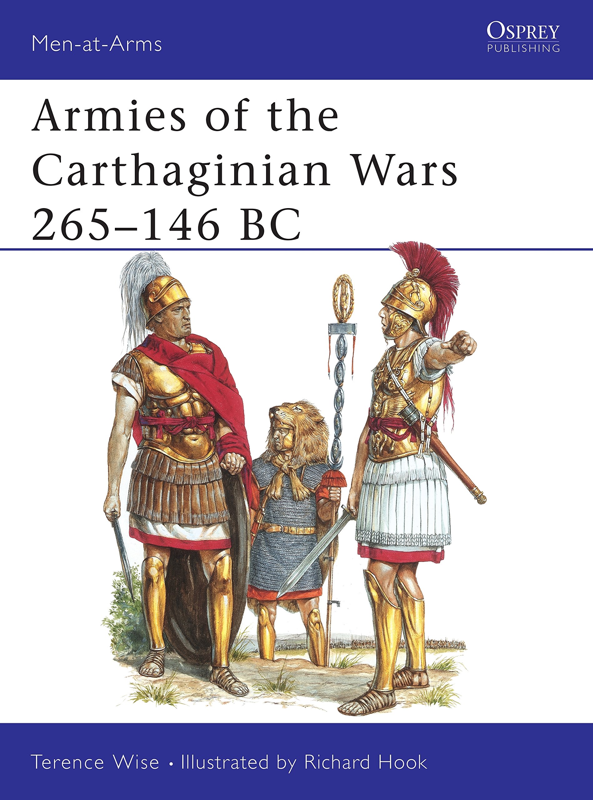 Armies of the Carthaginian Wars 265-146 BC (Men at Arms Series, 121) (Men-at-Arms, 121)
