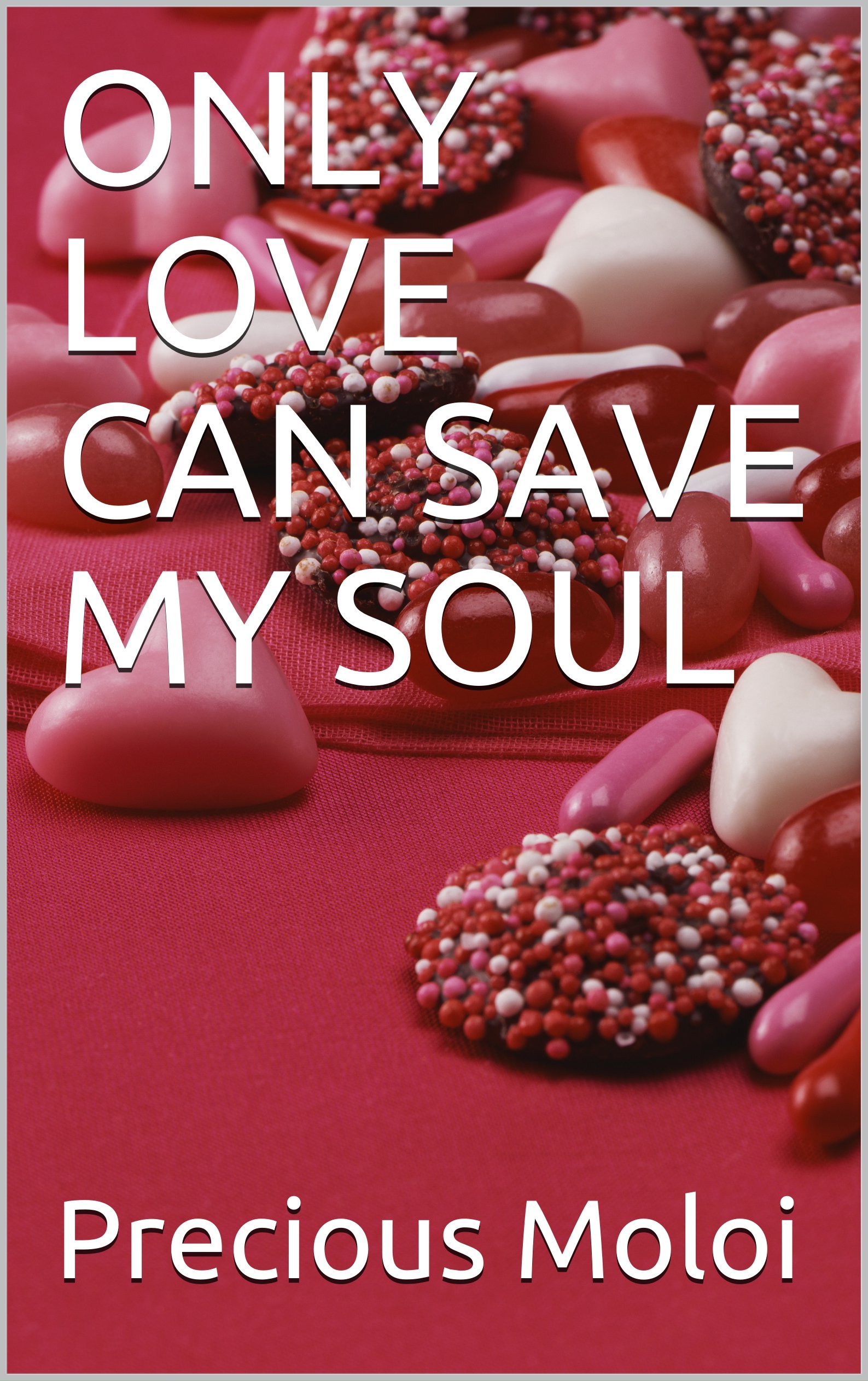 ONLY LOVE CAN SAVE MY SOUL (English Edition)