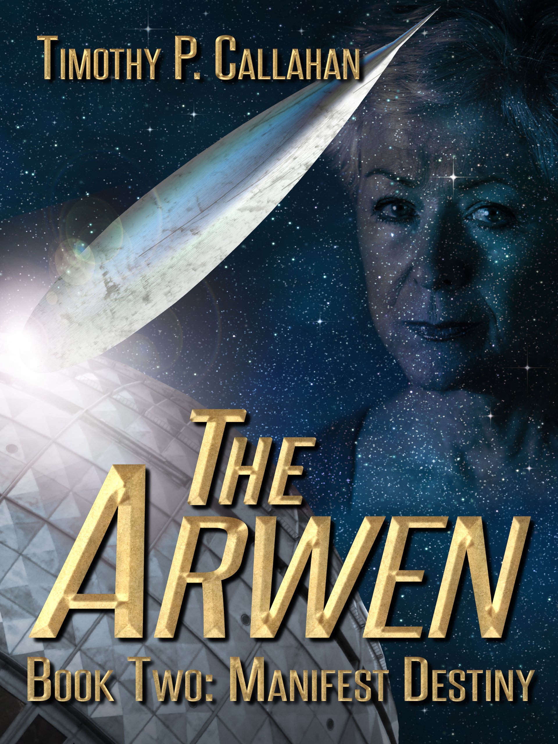 Manifest Destiny: The Arwen Book two